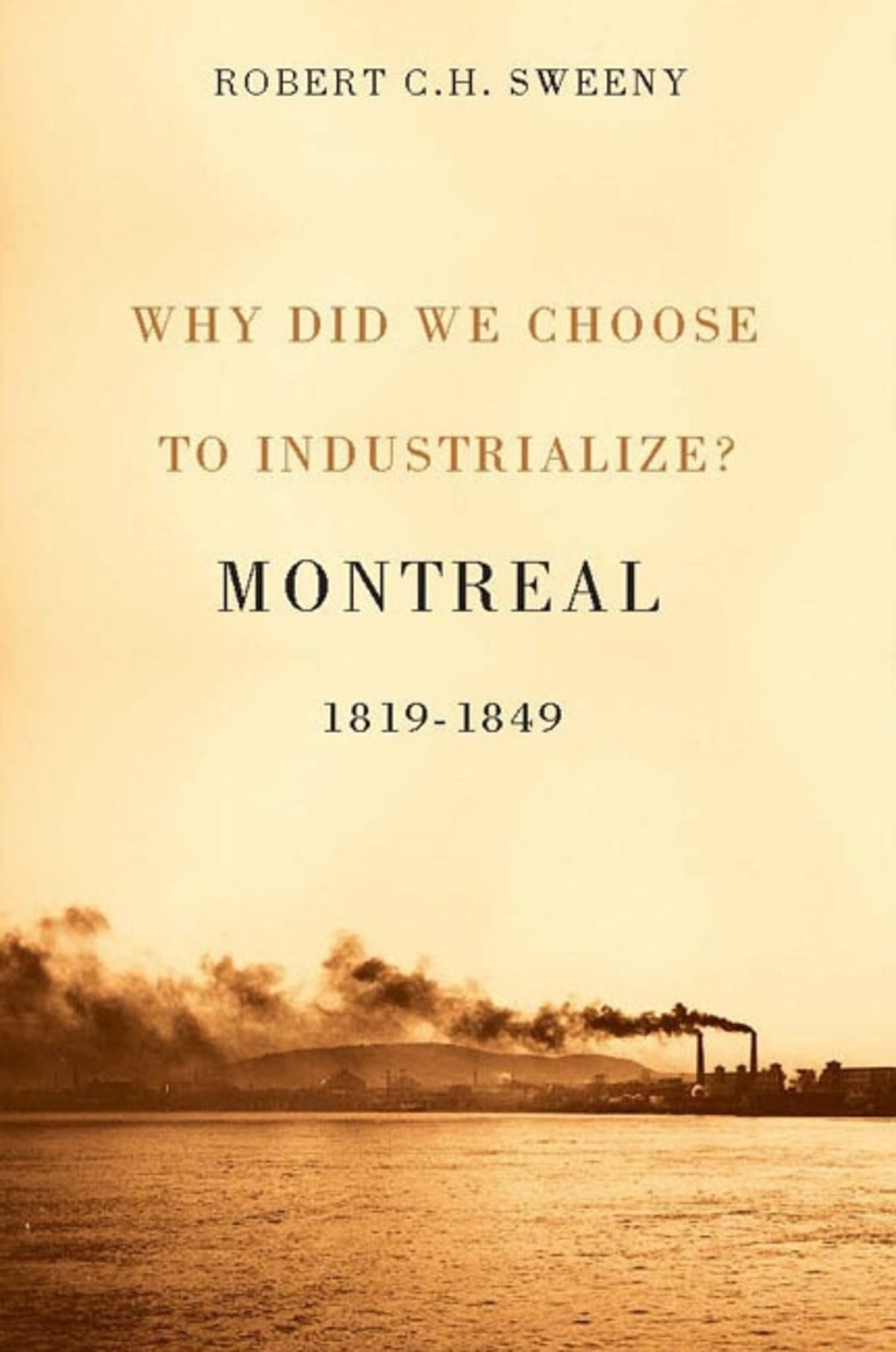 Cover image for Why Did We Choose to Industrialize? ISBN 9780773545373