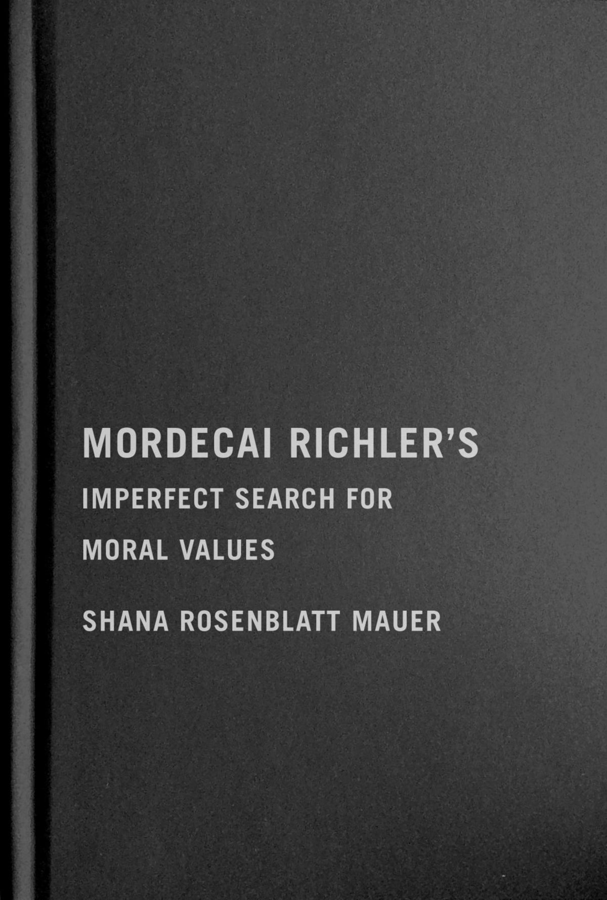 Cover image for Mordecai Richler's Imperfect Search for Moral Values ISBN 9780228012016