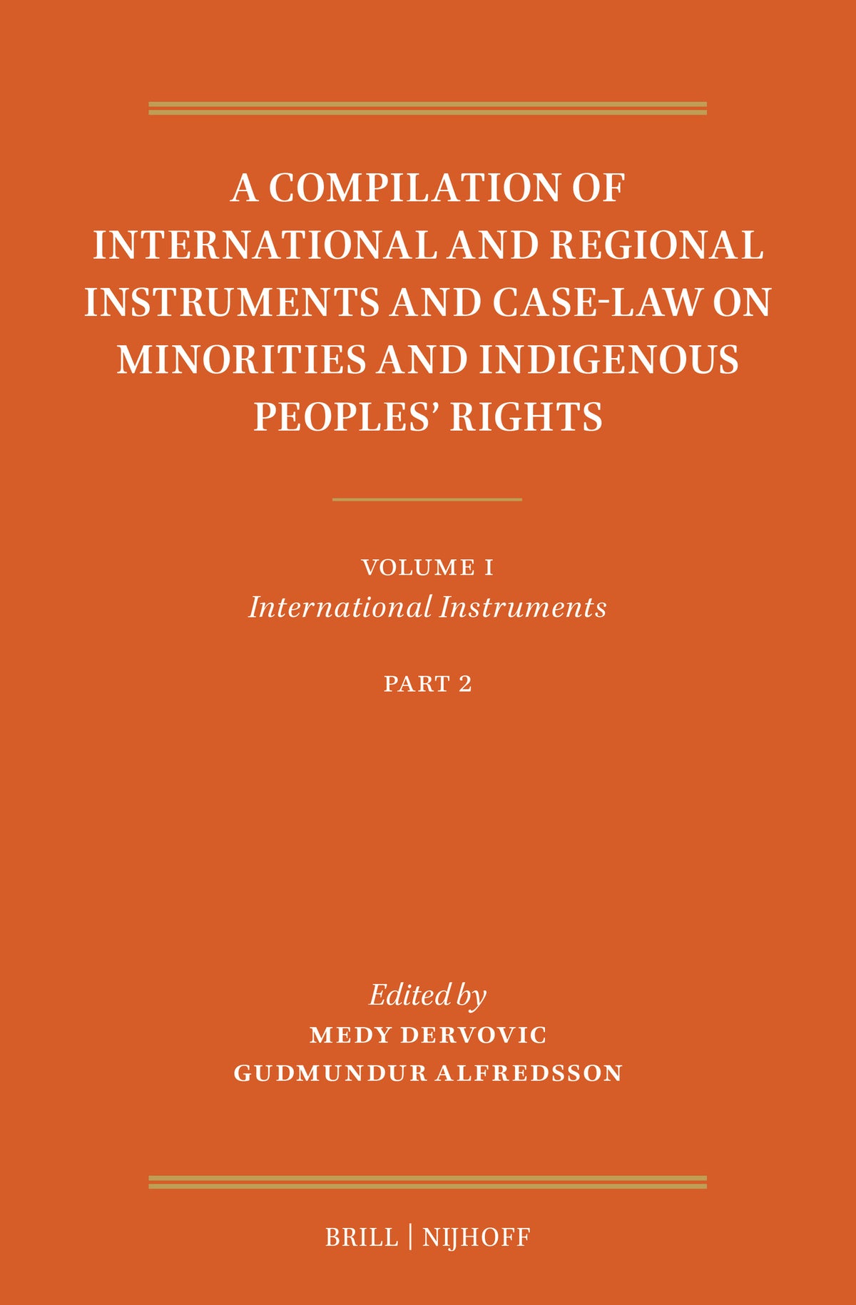 A Compilation of International and Regional Instruments and Case-Law on Minorities and Indigenous Peoples’ Rights