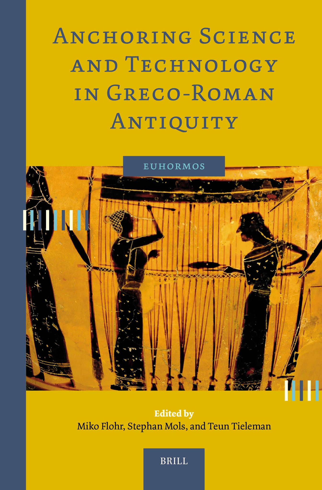 Cover image for Anchoring Science and Technology in Greco-Roman Antiquity ISBN 9789004714878