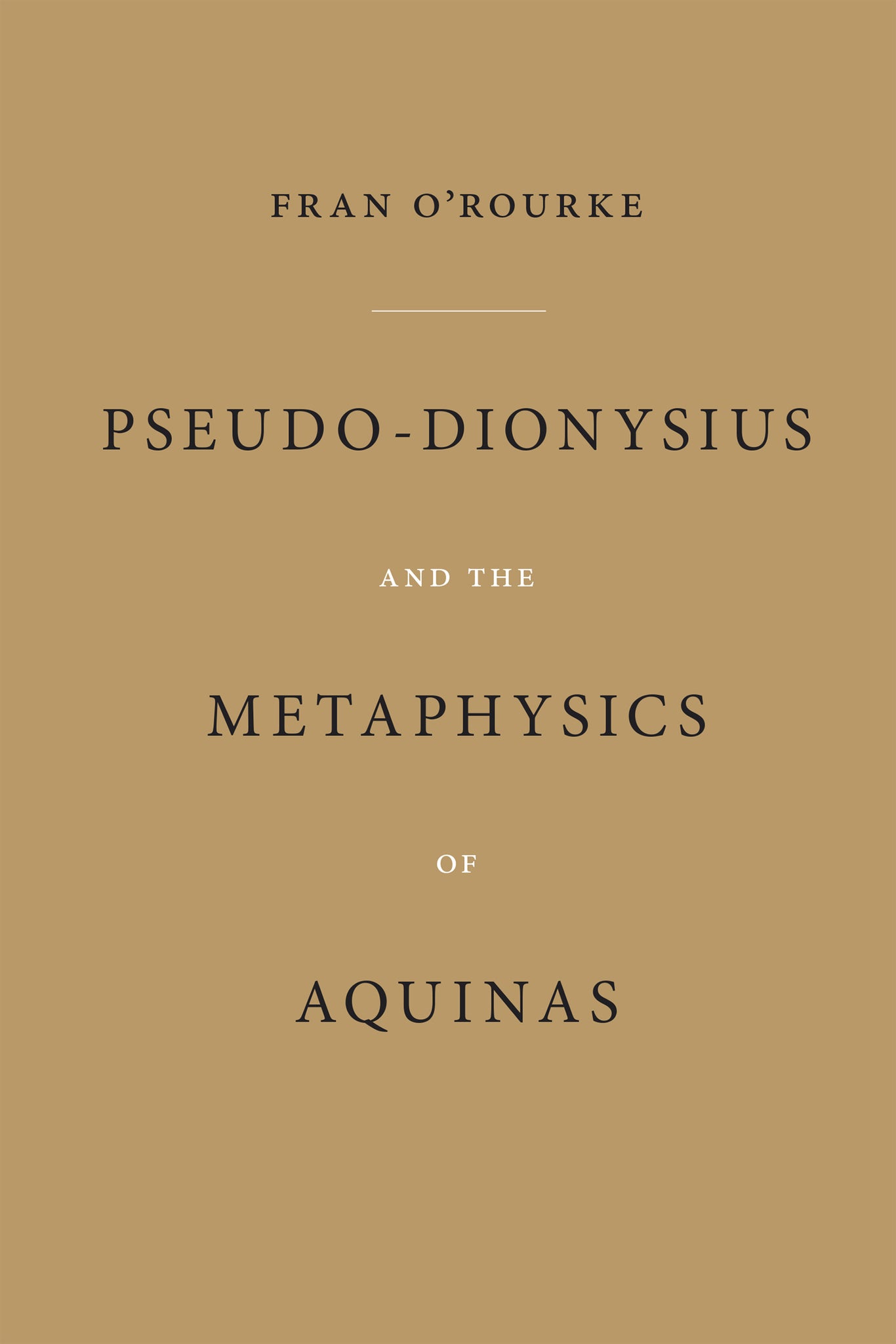Cover image for Pseudo-Dionysius and the Metaphysics of Aquinas ISBN 9780268161415