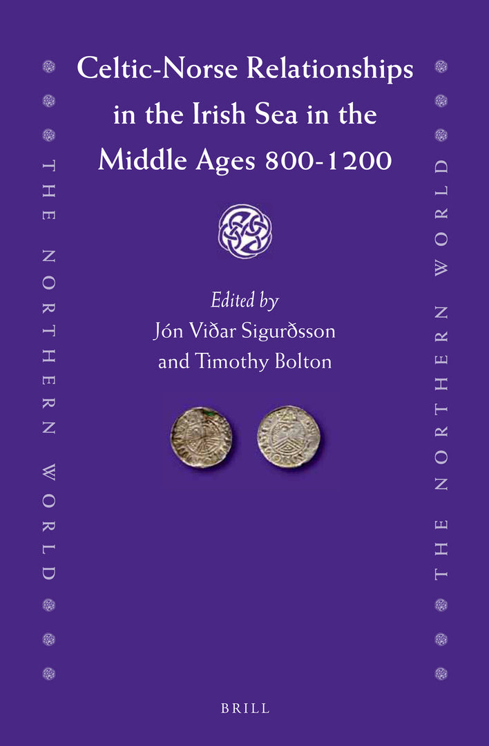 Cover image for Celtic-Norse Relationships in the Irish Sea in the Middle Ages 800-1200 ISBN 9789004255111