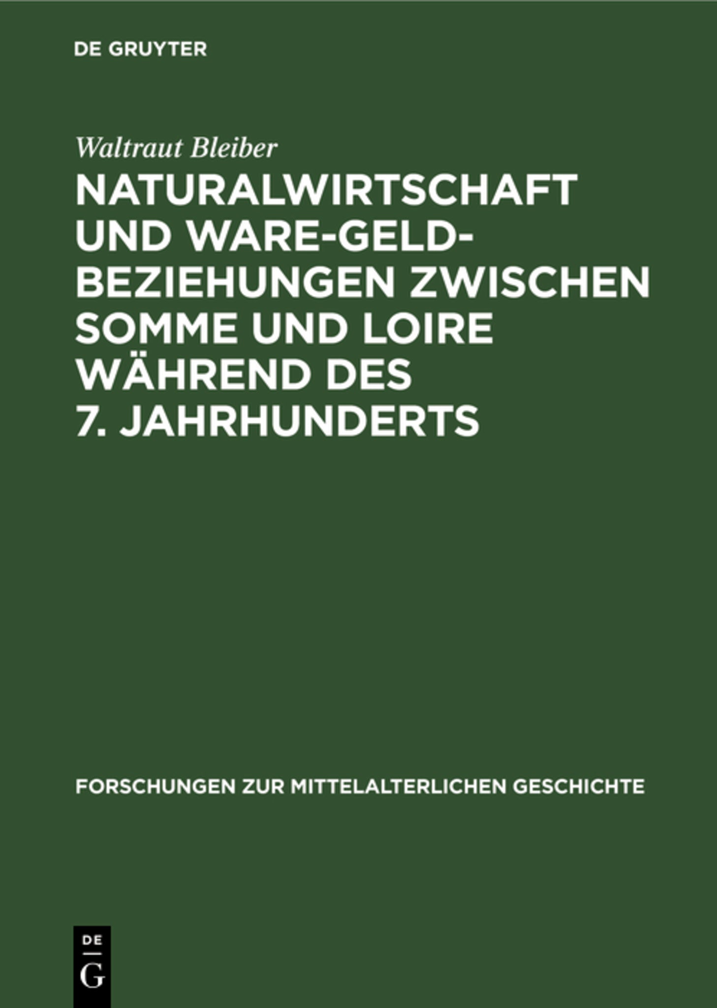 Naturalwirtschaft und Ware-Geld-Beziehungen zwischen Somme und Loire während des 7. Jahrhunderts