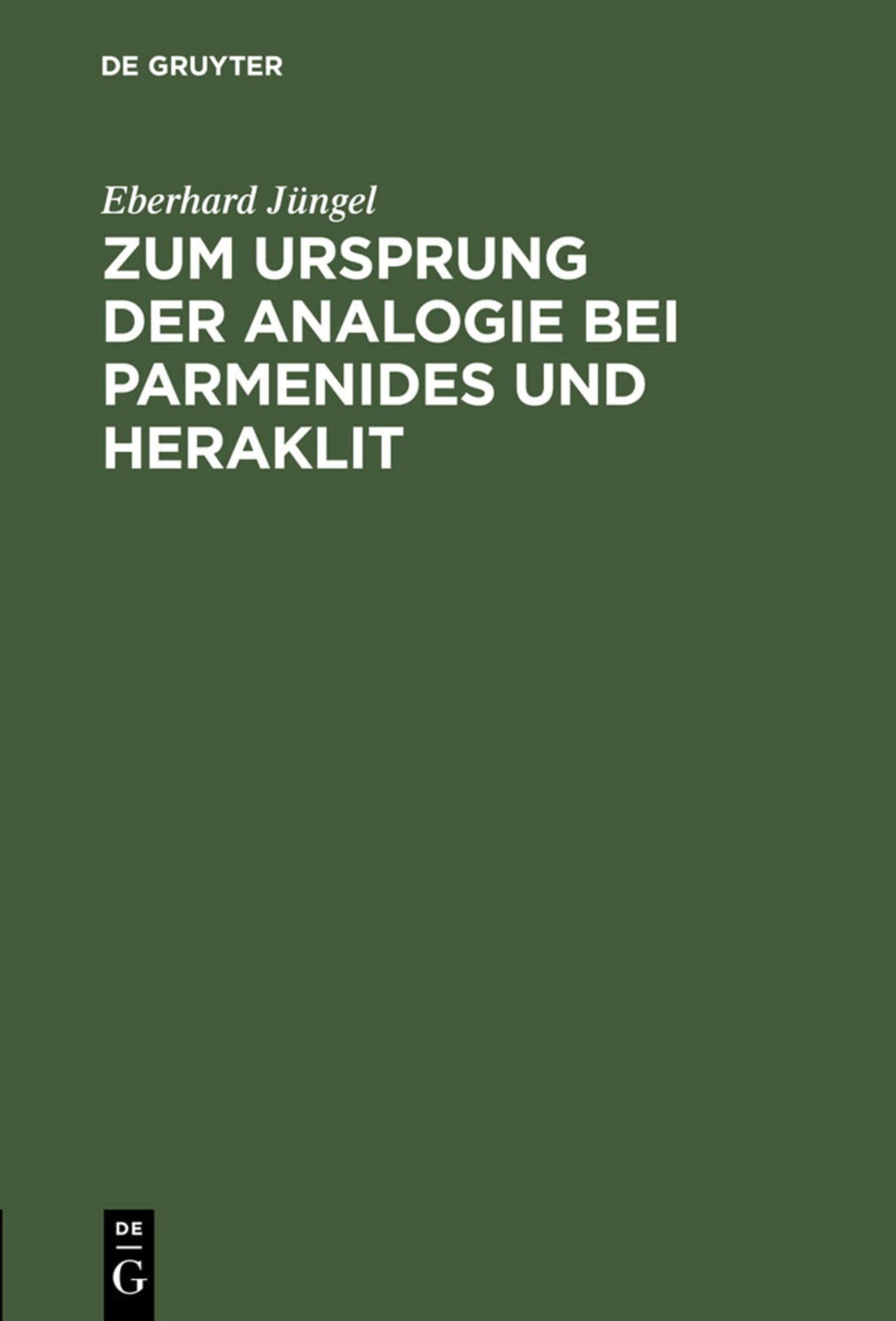 Zum Ursprung der Analogie bei Parmenides und Heraklit