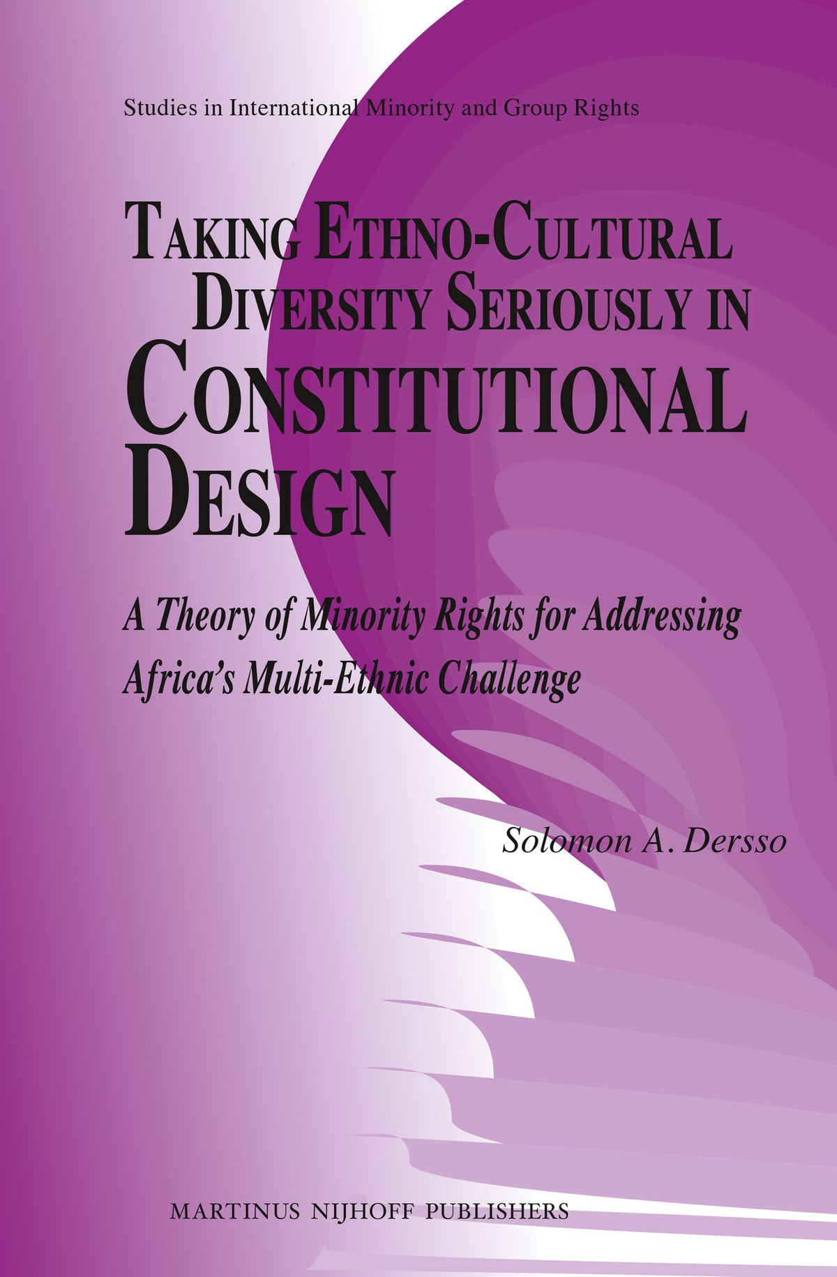 Cover image for Taking Ethno-Cultural Diversity Seriously in Constitutional Design ISBN 9789004205352