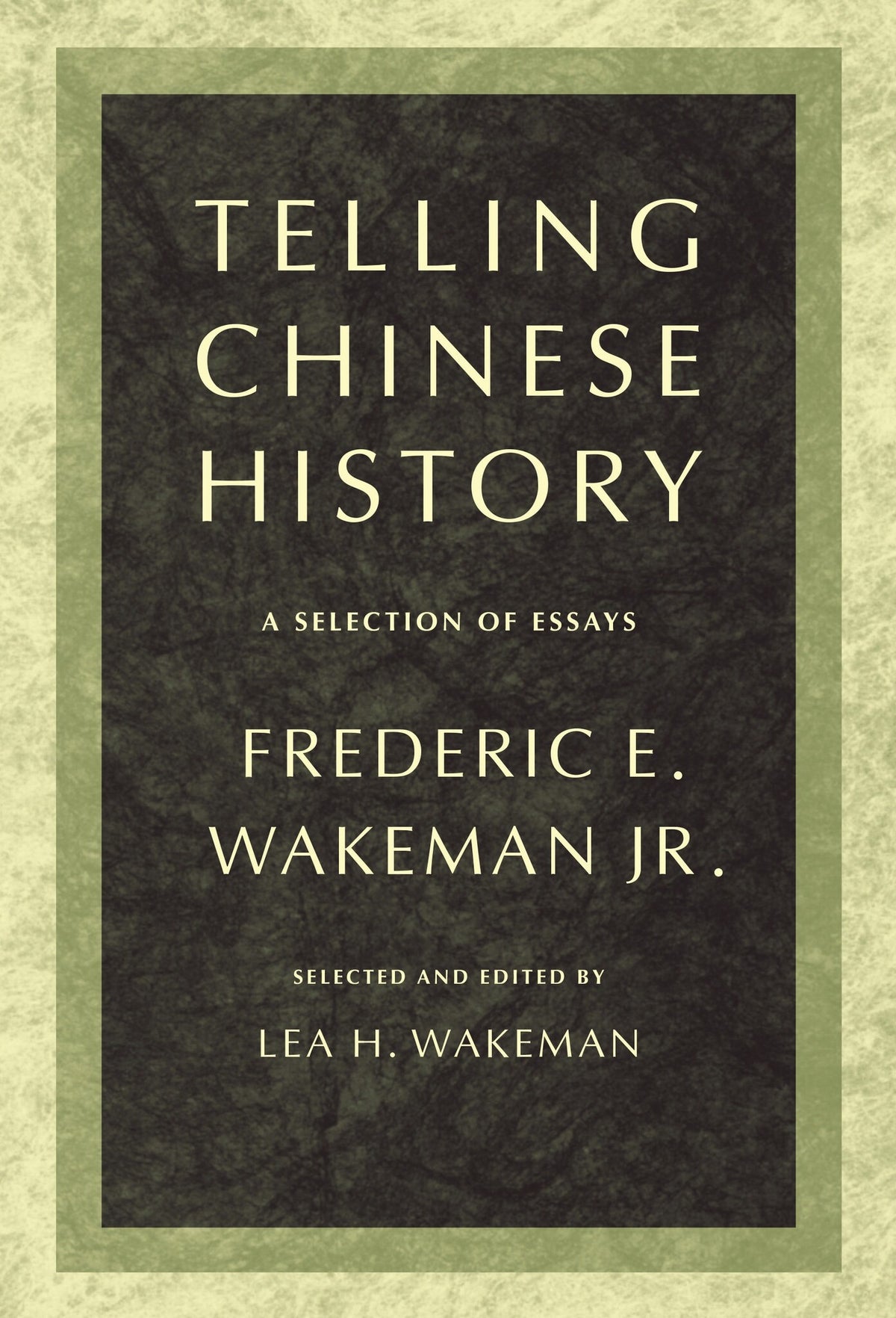 Cover image for Telling Chinese History ISBN 9780520943513