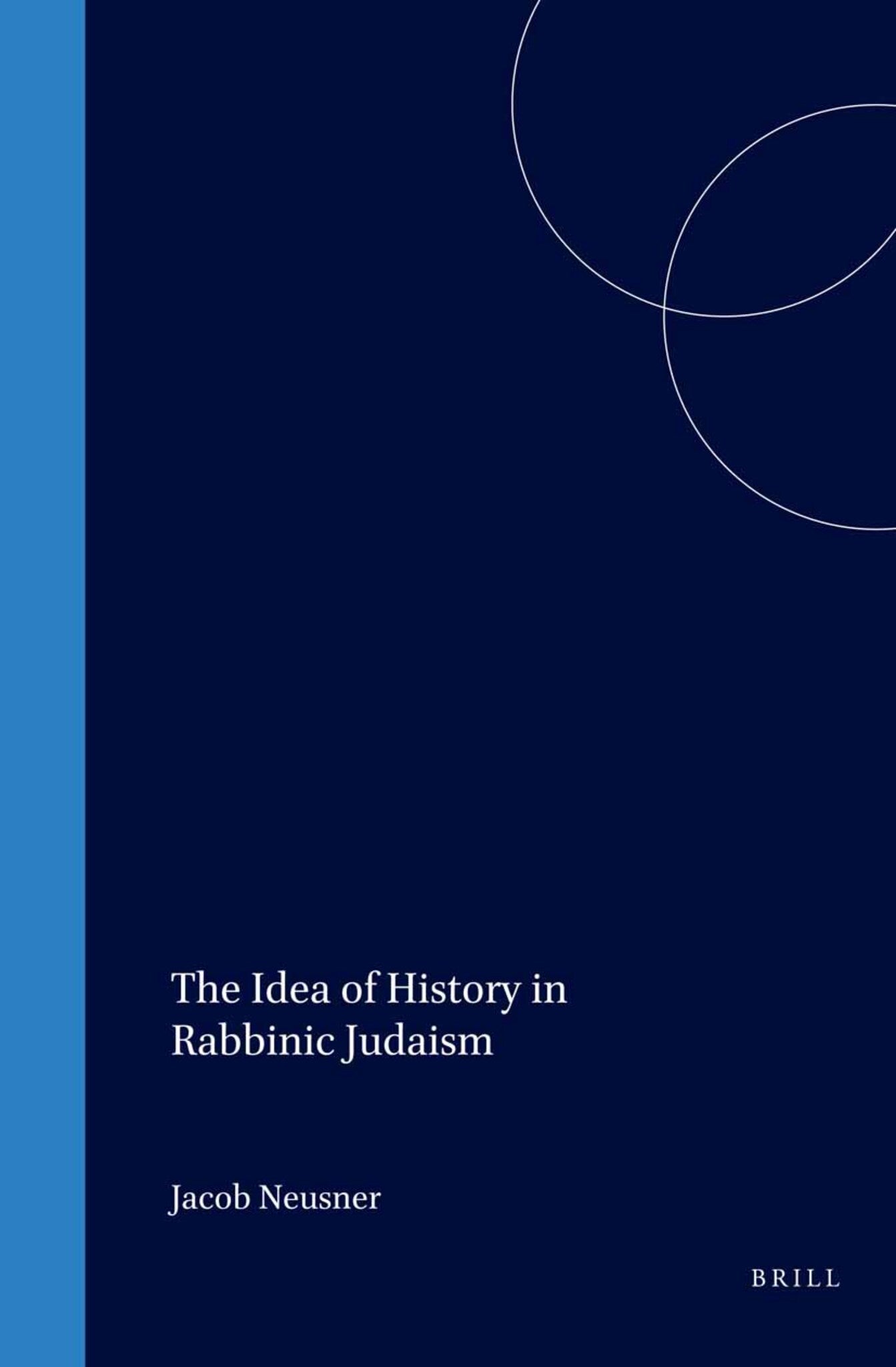 The Idea of History in Rabbinic Judaism