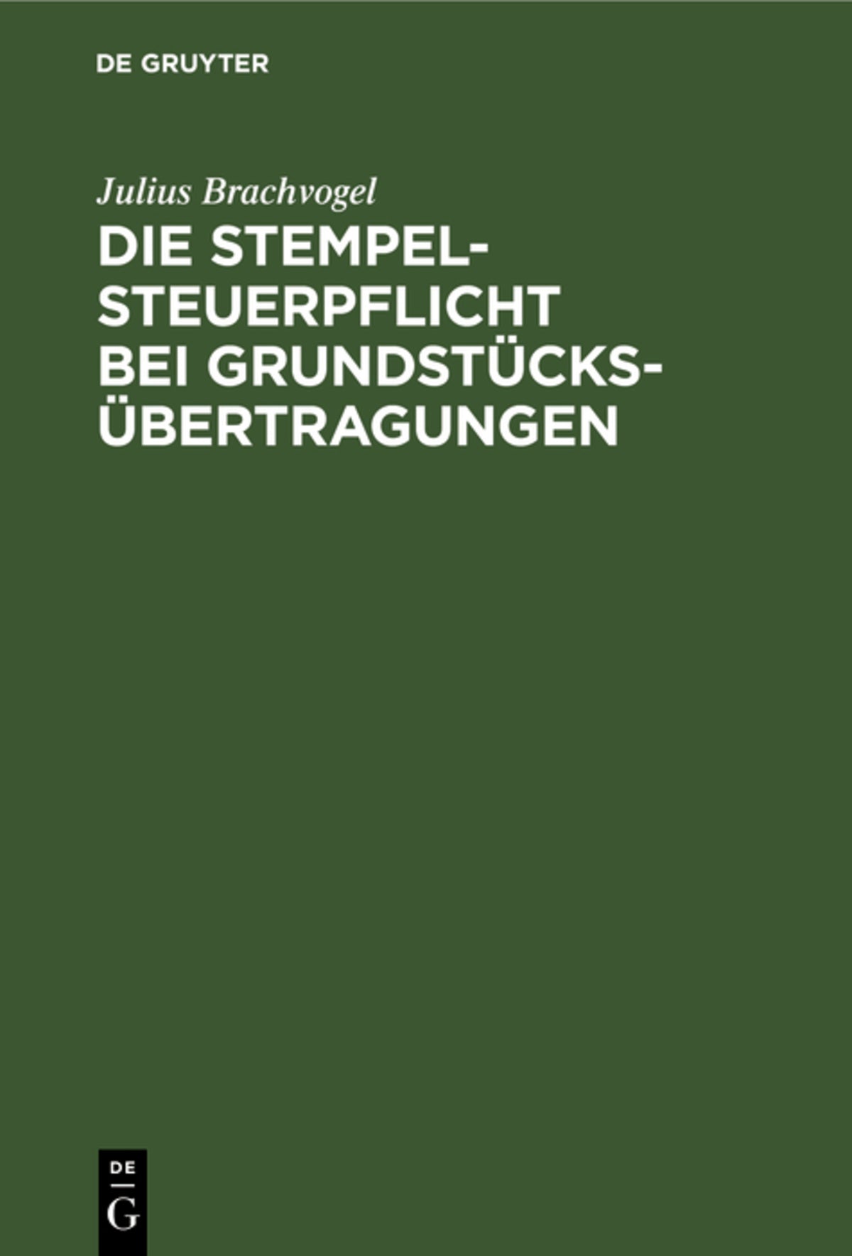 Cover image for Die Stempelsteuerpflicht bei Grundstücksübertragungen ISBN 9783111308838