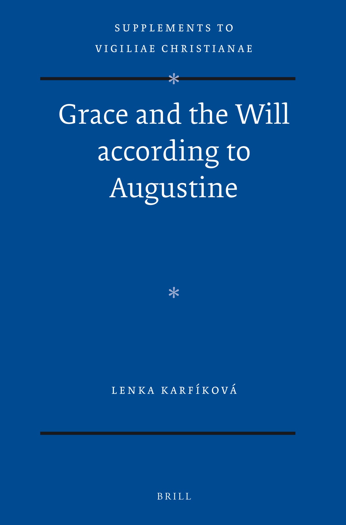 Cover image for Grace and the Will According to Augustine ISBN 9789004225336