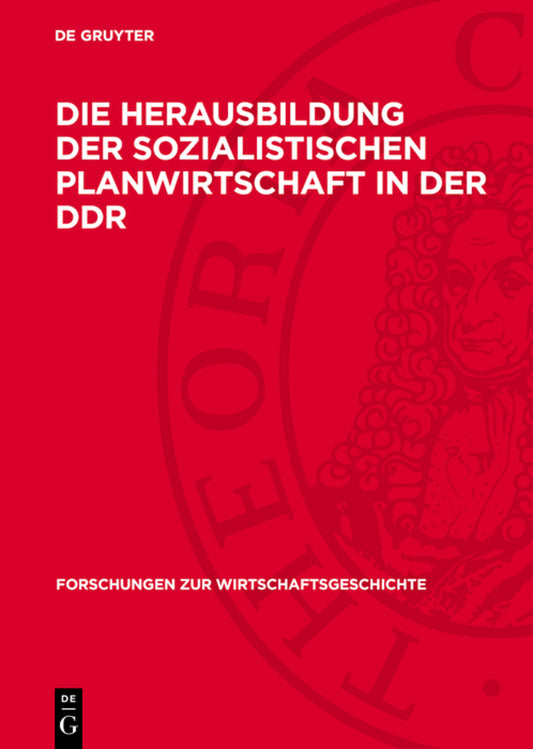 Die Herausbildung der sozialistischen Planwirtschaft in der DDR