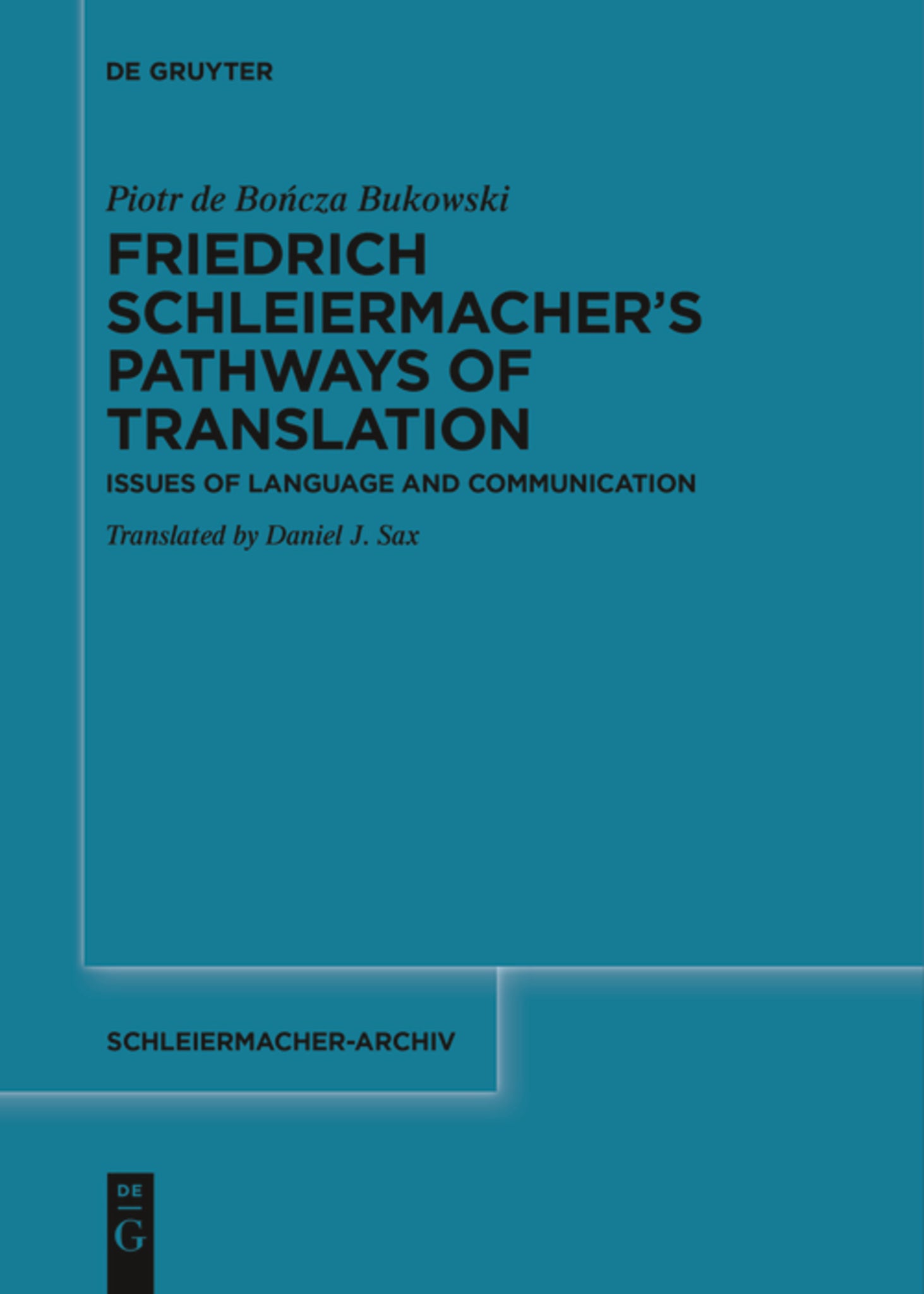 Friedrich Schleiermacher’s Pathways of Translation