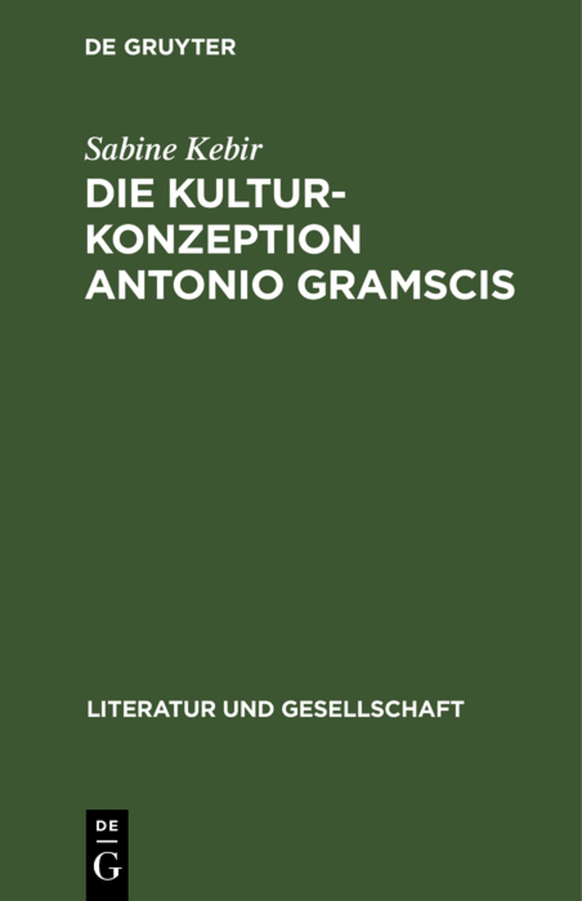 Cover image for Die Kulturkonzeption Antonio Gramscis ISBN 9783112472194
