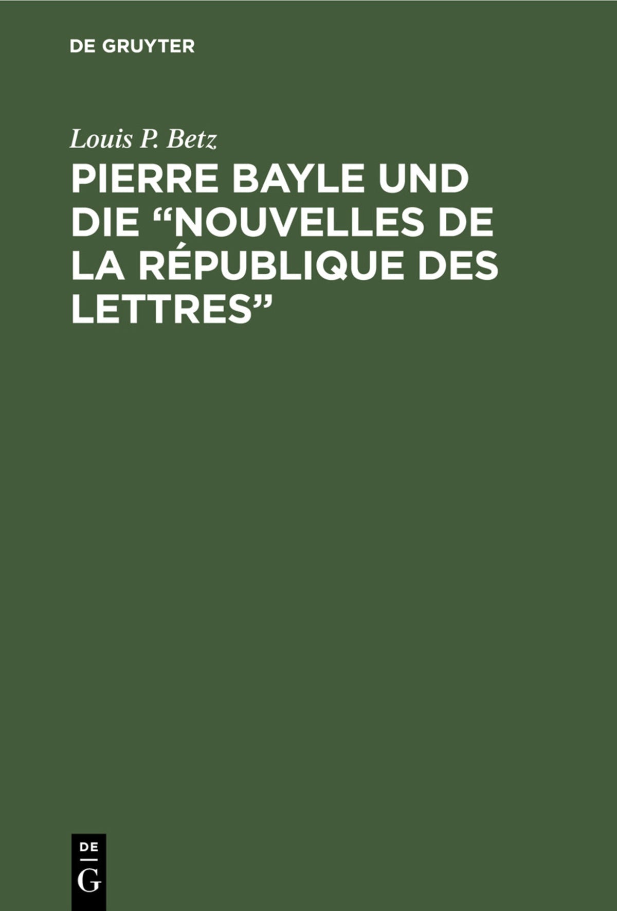 Cover image for Pierre Bayle und die "Nouvelles de la République des Lettres" ISBN 9783112358054