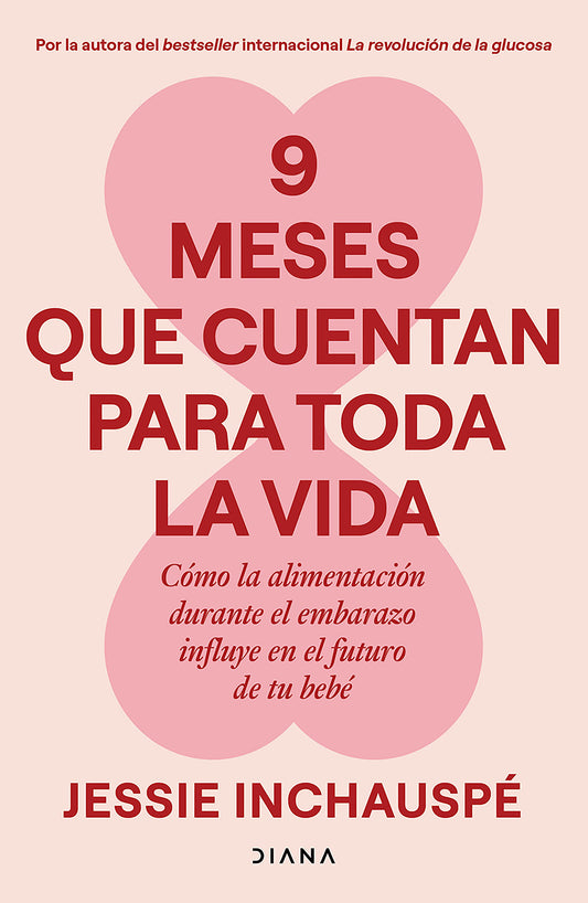 9 meses que cuentan para toda la vida: Cómo la alimentación durante el embarazo influye en el futuro de tu bebé / 9 Months That Count Forever