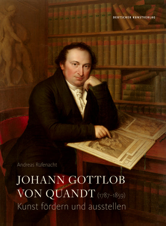 Johann Gottlob von Quandt (1787−1859)