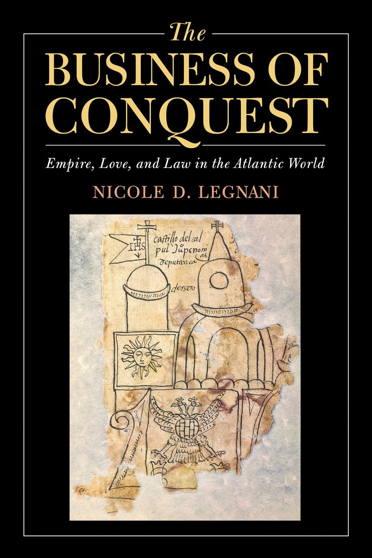 Cover image for The Business of Conquest ISBN 9780268108960
