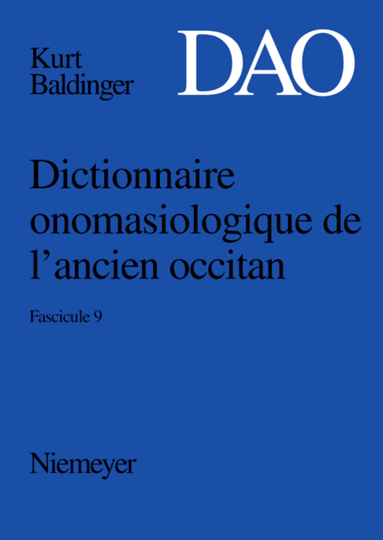 Kurt Baldinger: Dictionnaire onomasiologique de l'ancien occitan (DAO). Fascicule 9