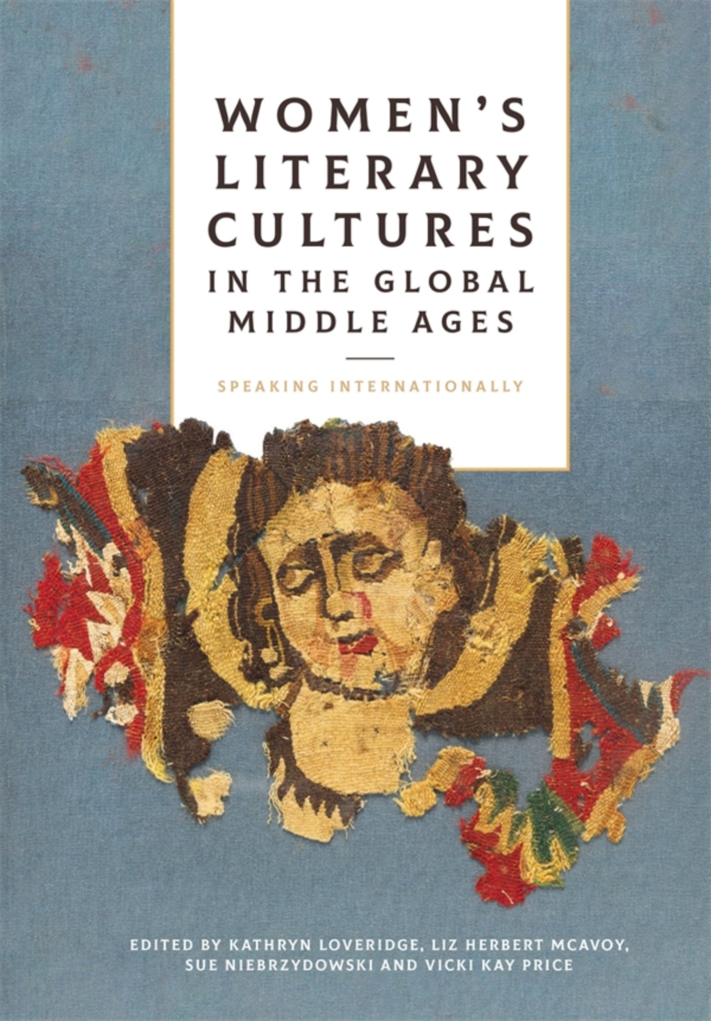 Cover image for Women's Literary Cultures in the Global Middle Ages ISBN 9781843846567