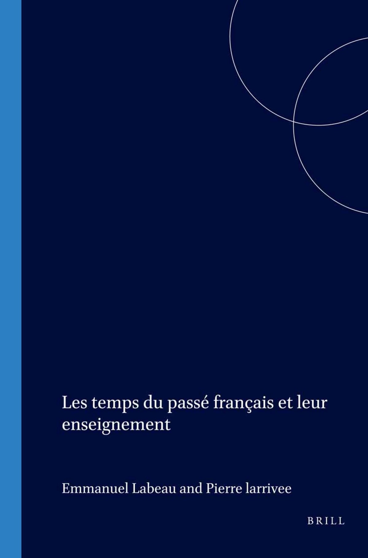 Cover image for Les temps du passé français et leur enseignement ISBN 9789042012998