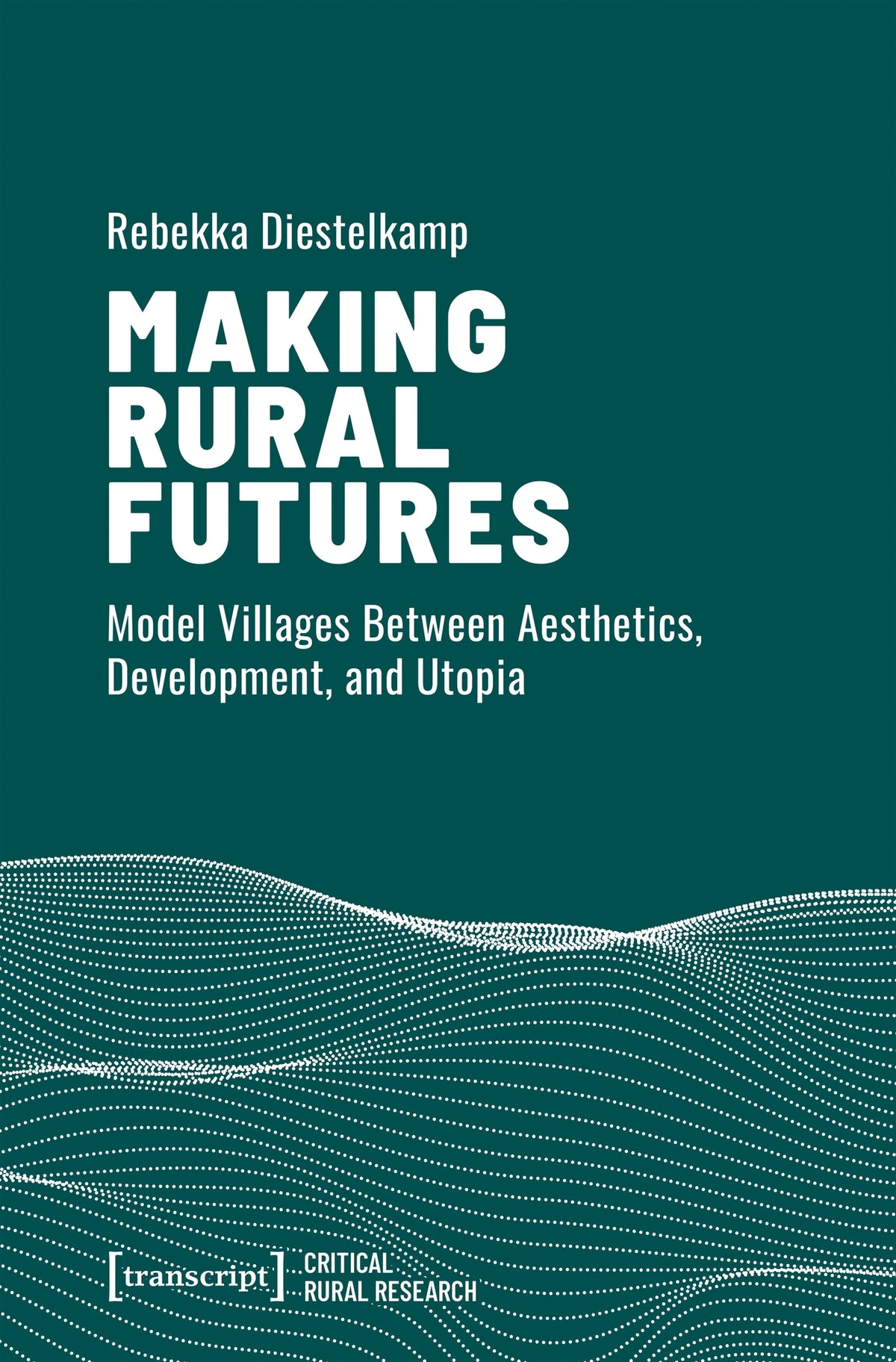 Cover image for Making Rural Futures ISBN 9783837682847
