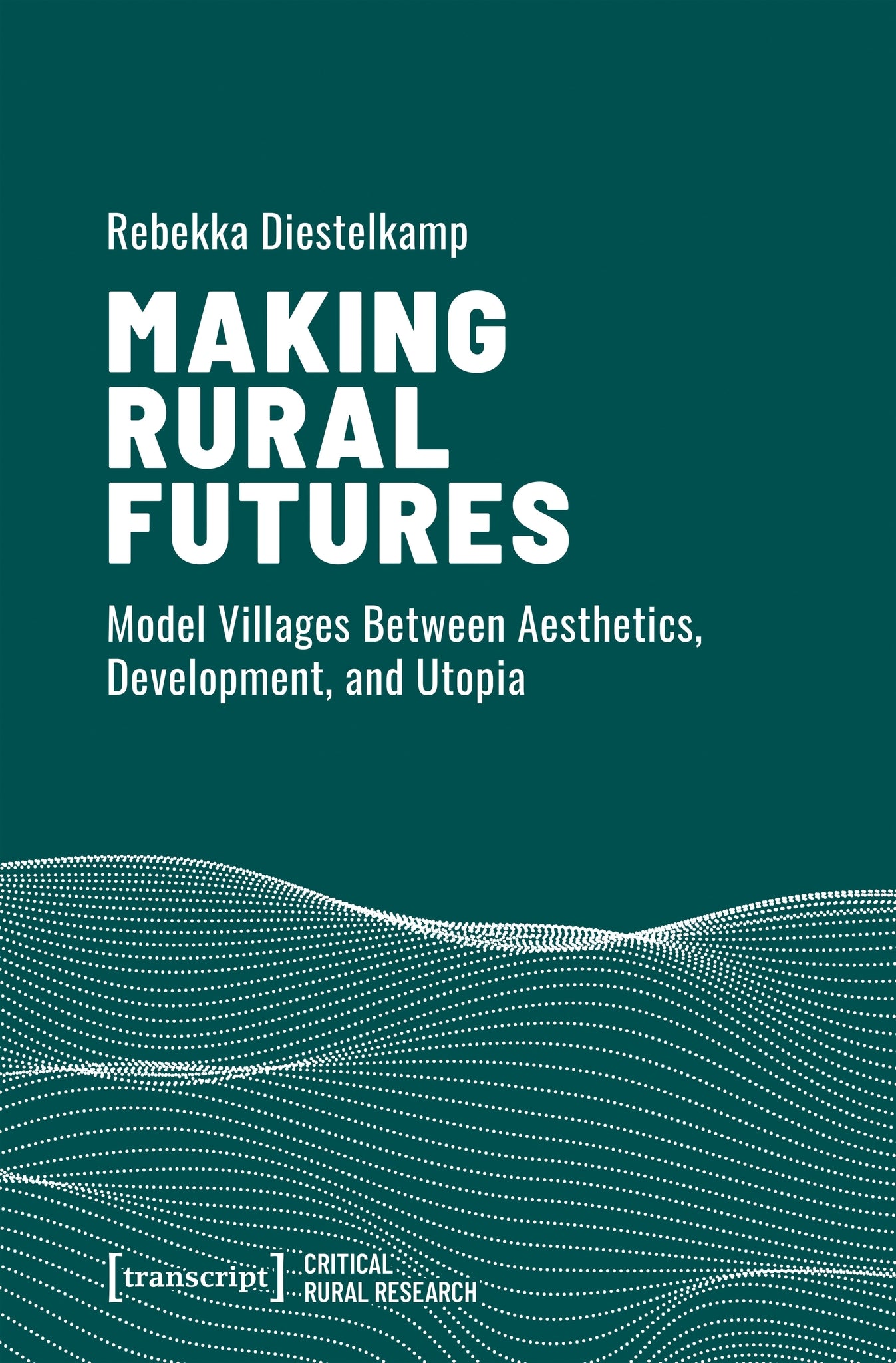 Cover image for Making Rural Futures ISBN 9783837682847