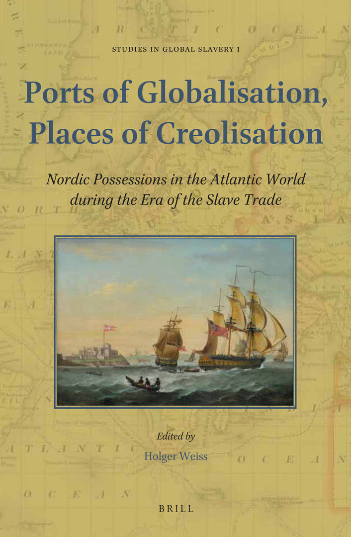 Cover image for Ports of Globalisation, Places of Creolisation ISBN 9789004302785