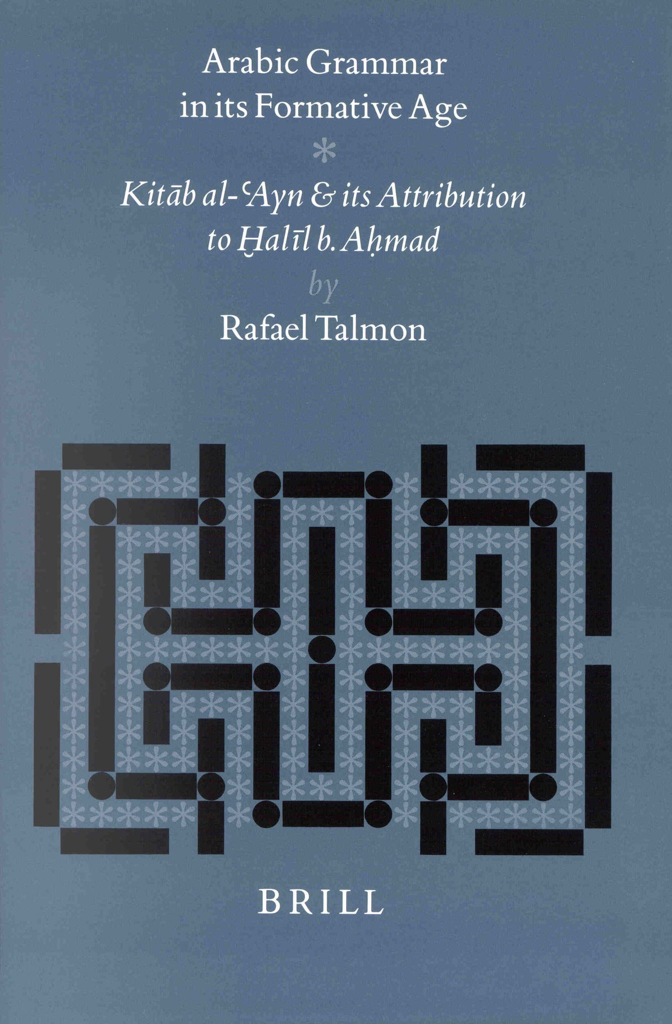 Arabic Grammar in its Formative Age