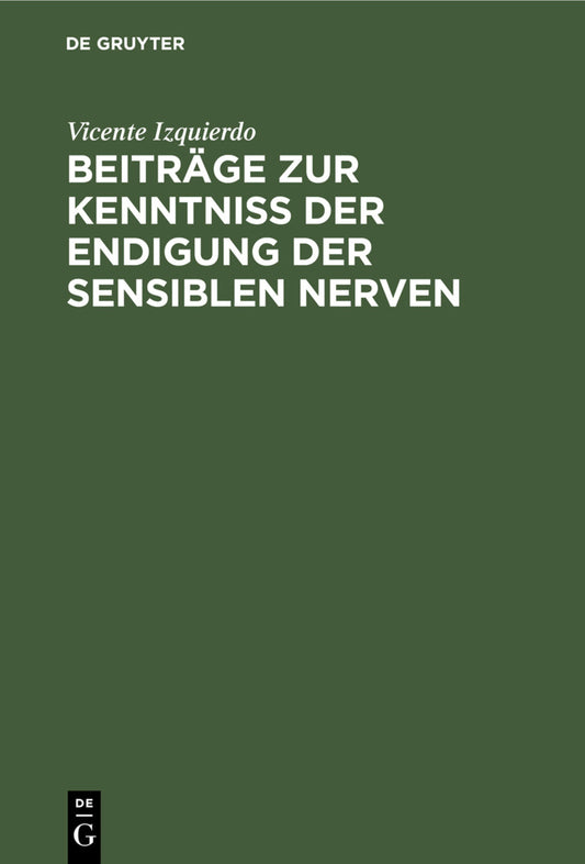 Beiträge zur Kenntniss der Endigung der sensiblen Nerven