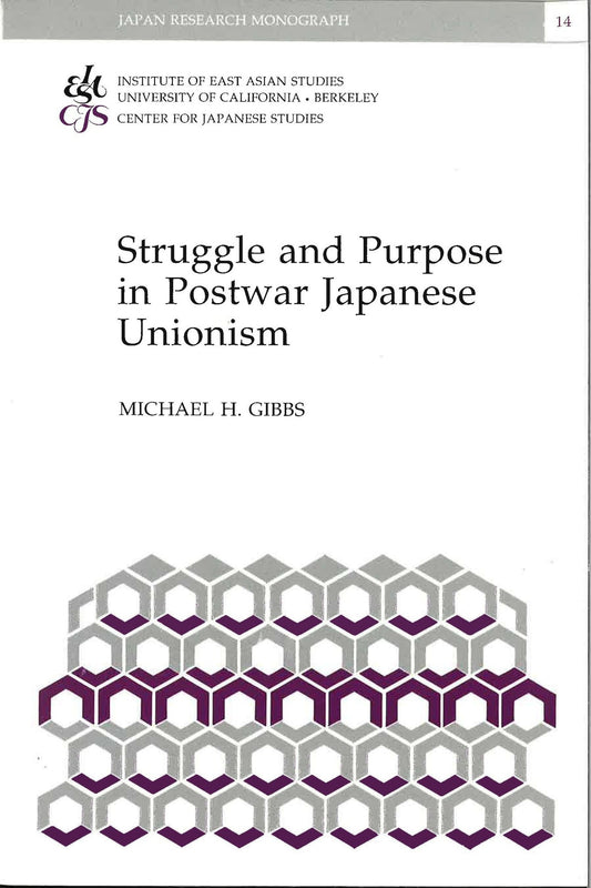 Struggle and Purpose in Postwar Japanese Unionism