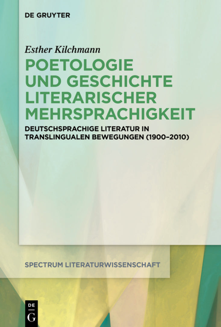 Cover image for Poetologie und Geschichte literarischer Mehrsprachigkeit ISBN 9783111385334