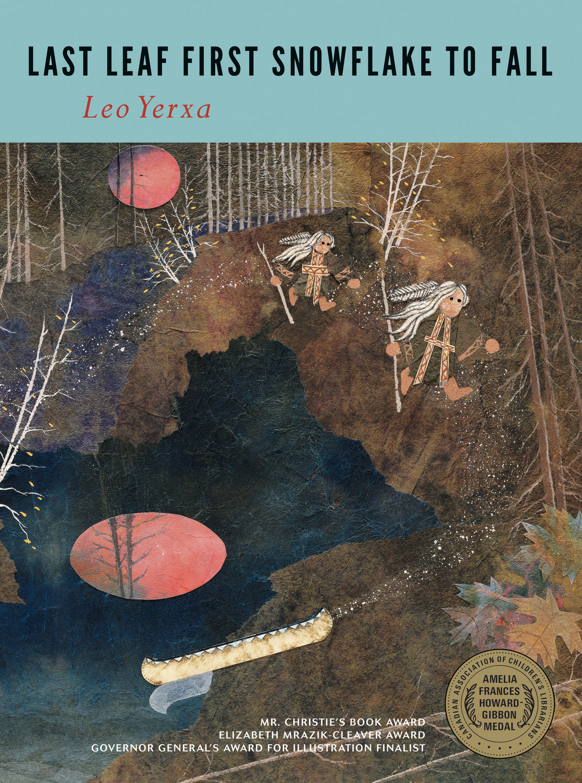 Cover image for Last Leaf First Snowflake to Fall ISBN 9781554981243