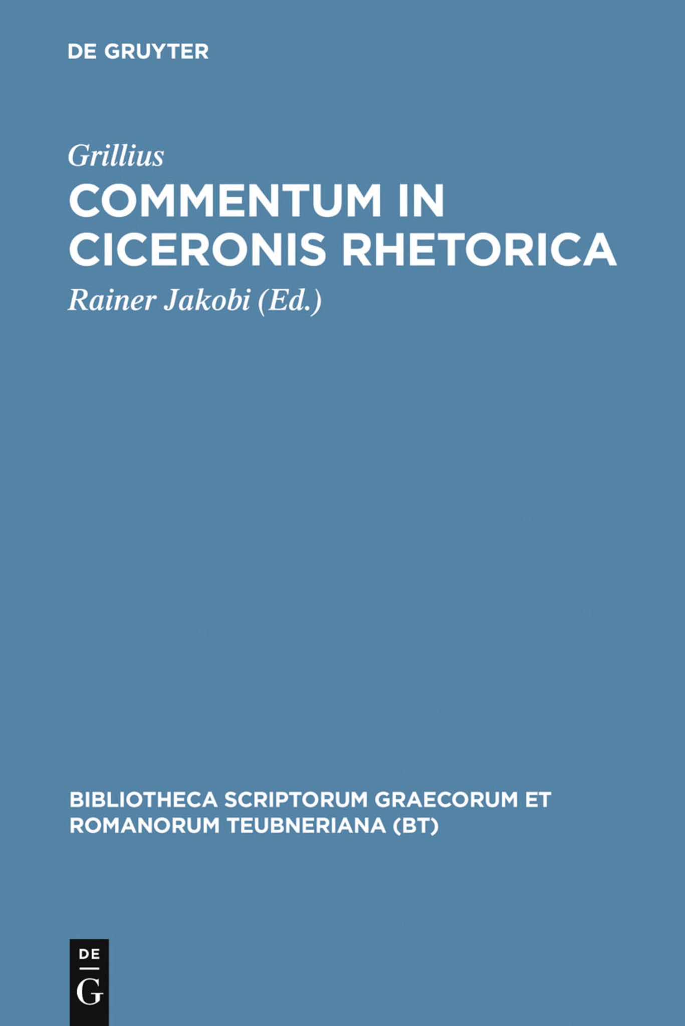 Cover image for Commentum in Ciceronis rhetorica ISBN 9783598712302
