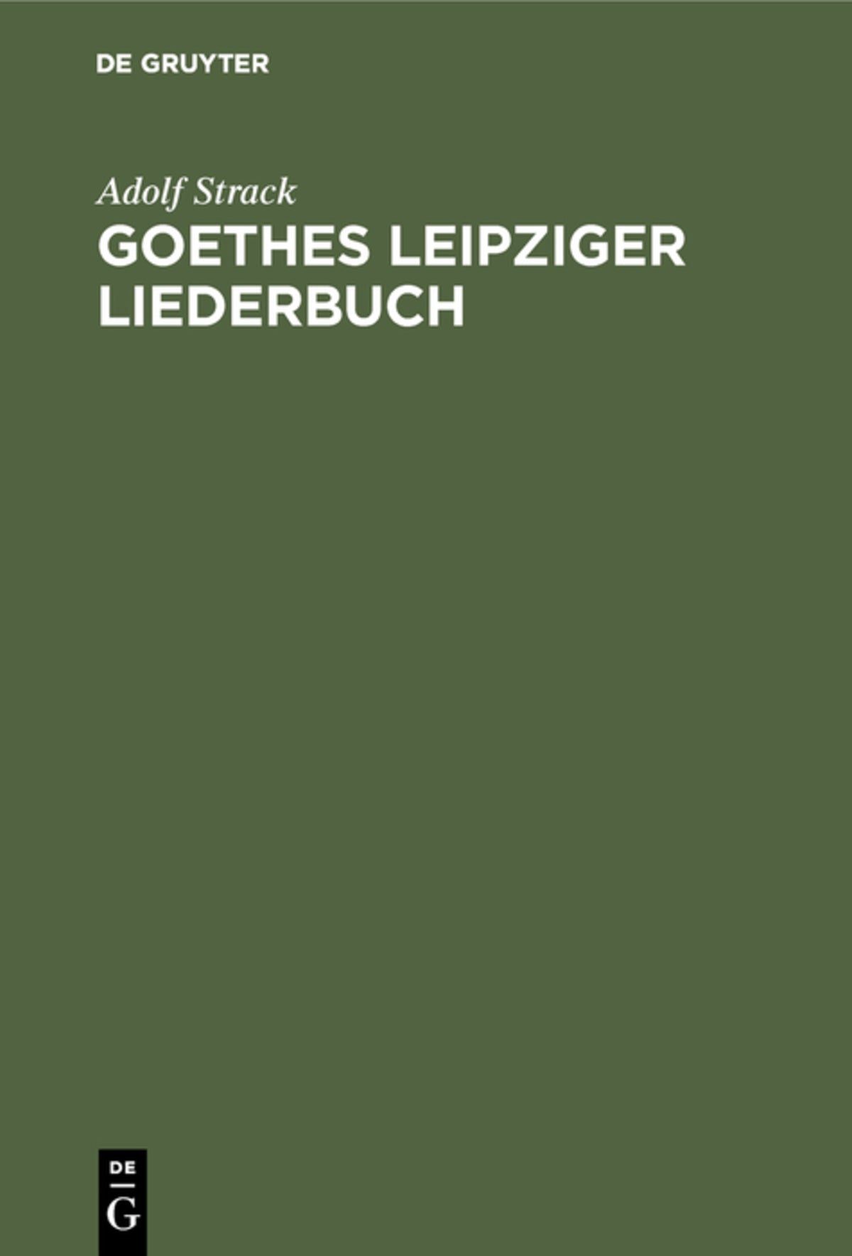 Cover image for Goethes Leipziger Liederbuch ISBN 9783111180458