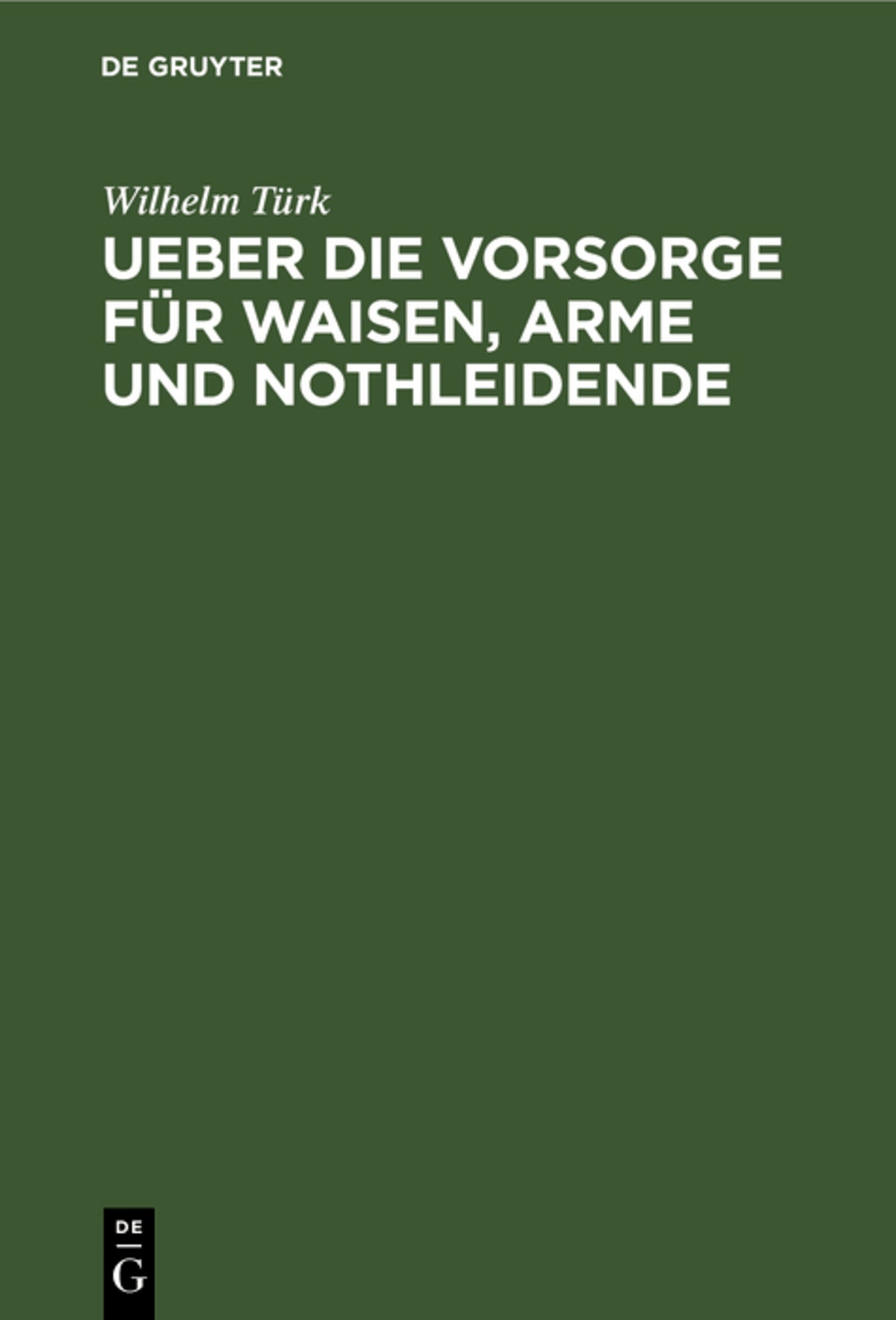 Cover image for Ueber die Vorsorge für Waisen, Arme und Nothleidende ISBN 9783111269498