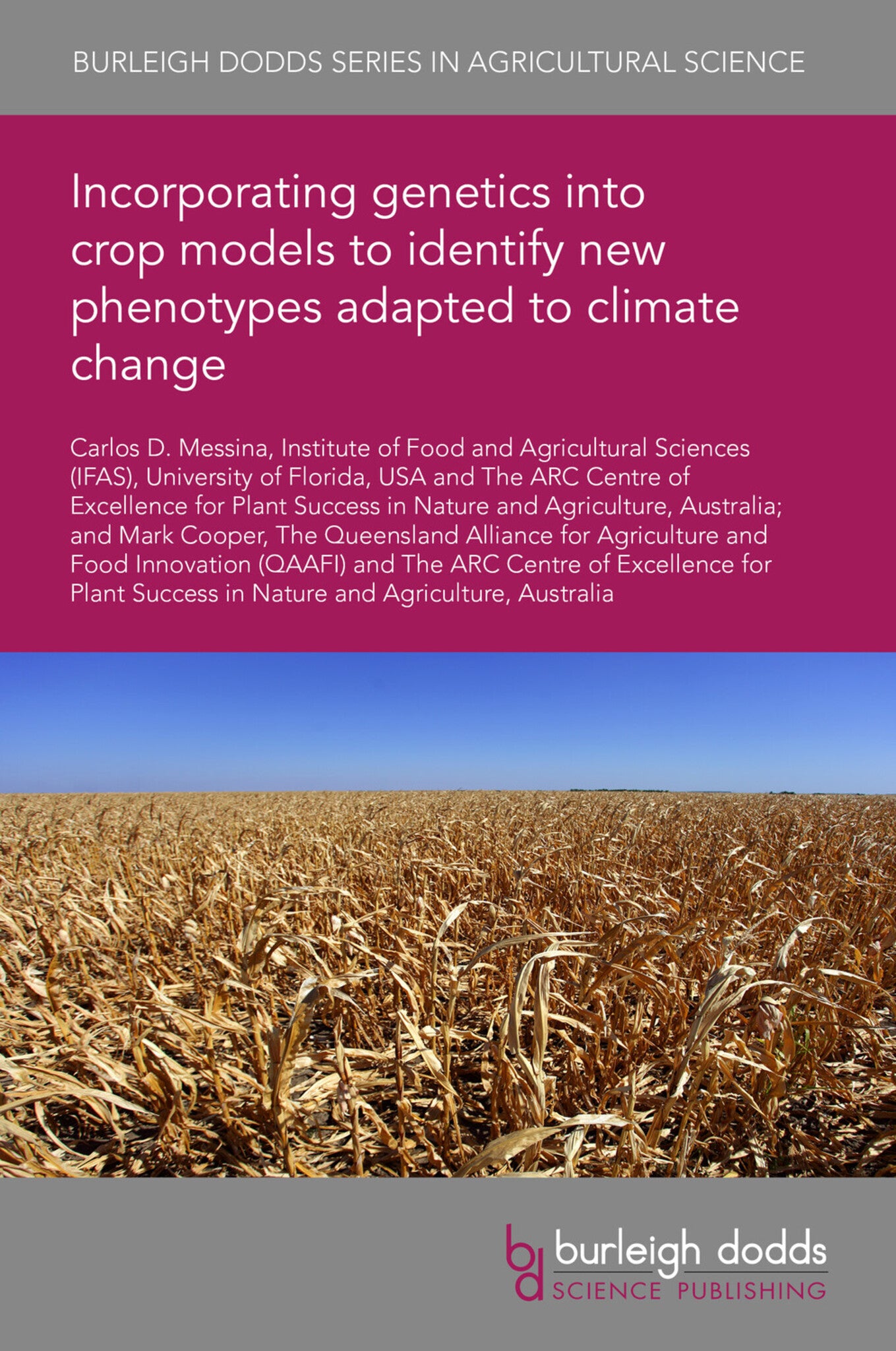 Cover image for Incorporating genetics into crop models to identify new phenotypes adapted to climate change ISBN 9781801469050