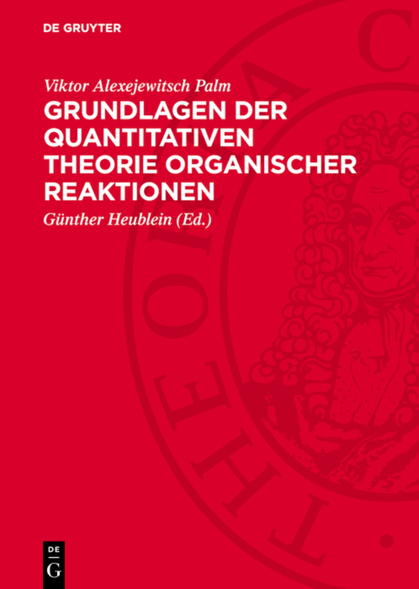Grundlagen der quantitativen Theorie organischer Reaktionen