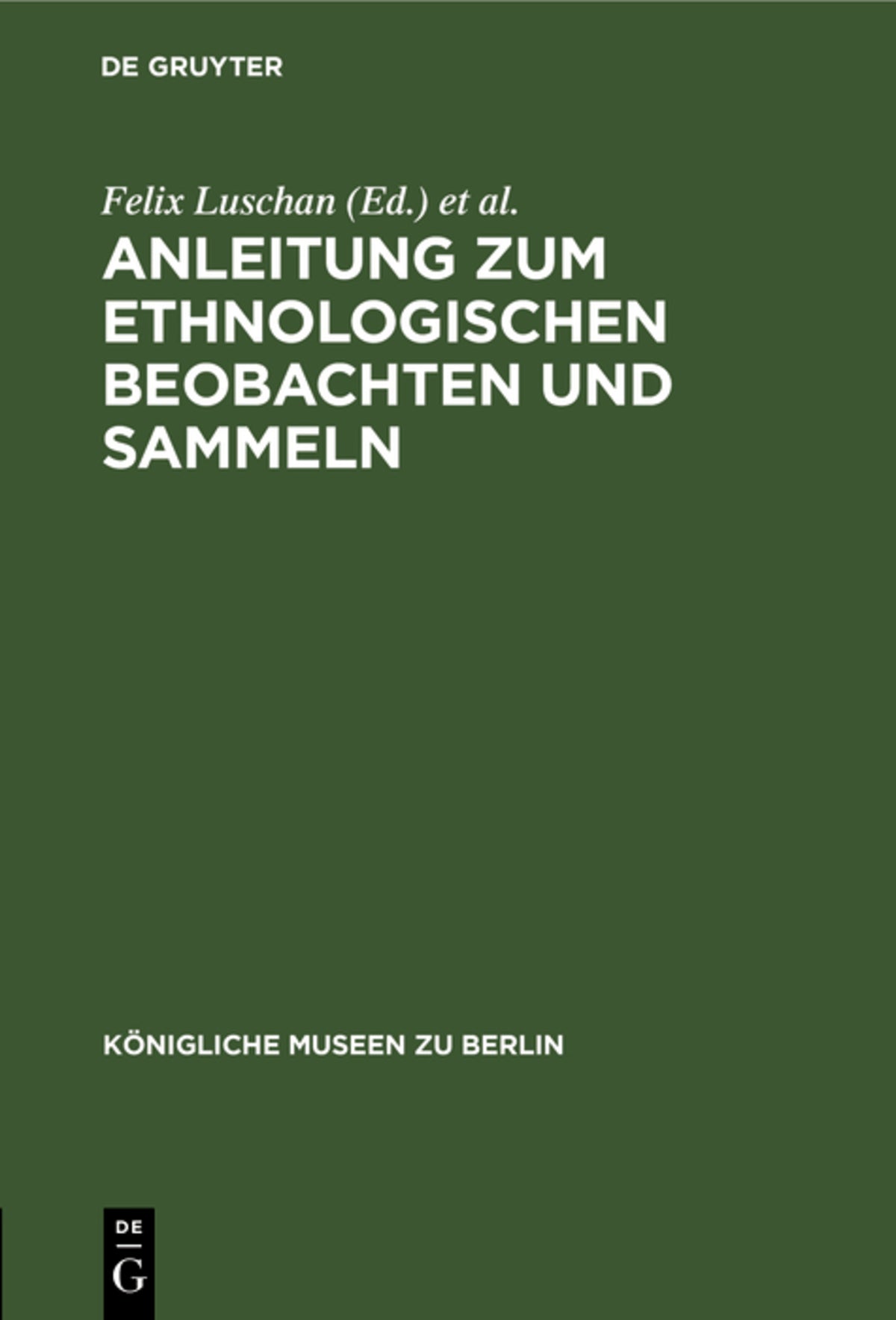 Anleitung zum ethnologischen Beobachten und Sammeln