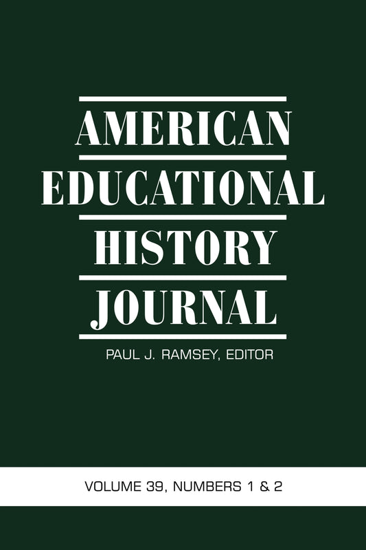 American Educational History Journal Vol 39 Issue 1 & 2