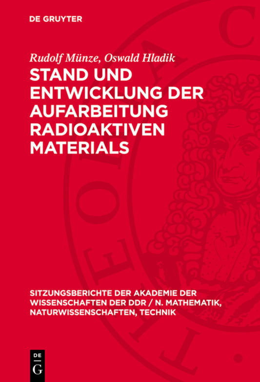 Stand und Entwicklung der Aufarbeitung radioaktiven Materials