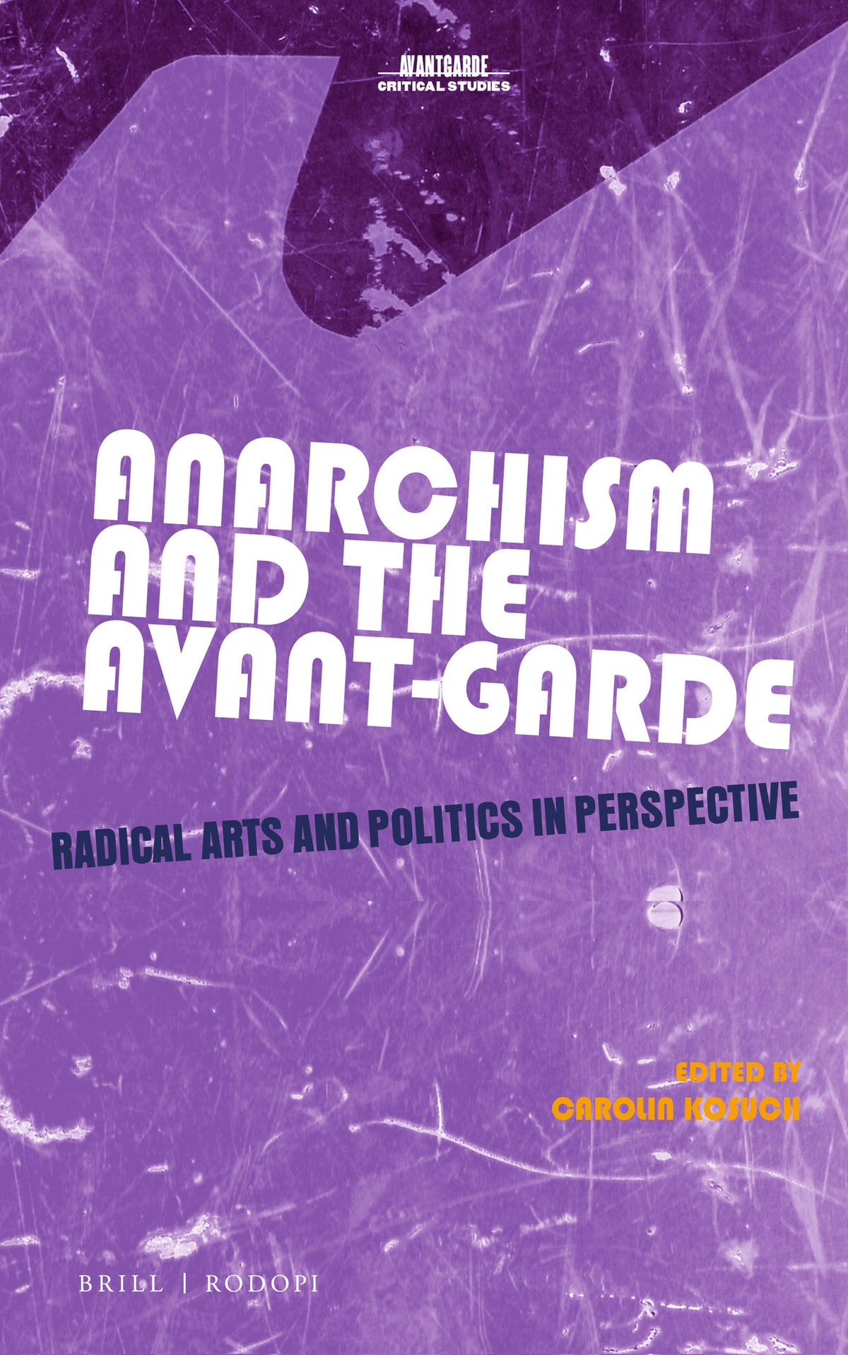 Cover image for Anarchism and the Avant-Garde ISBN 9789004410411
