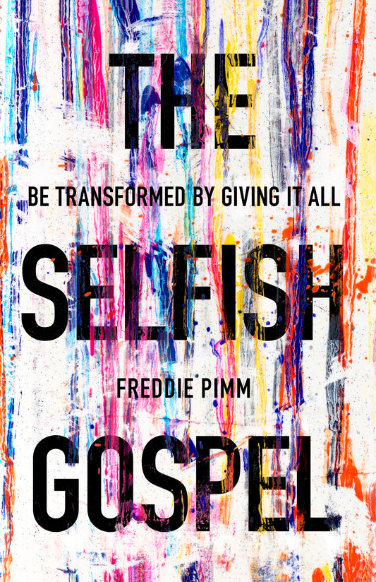 The Selfish Gospel