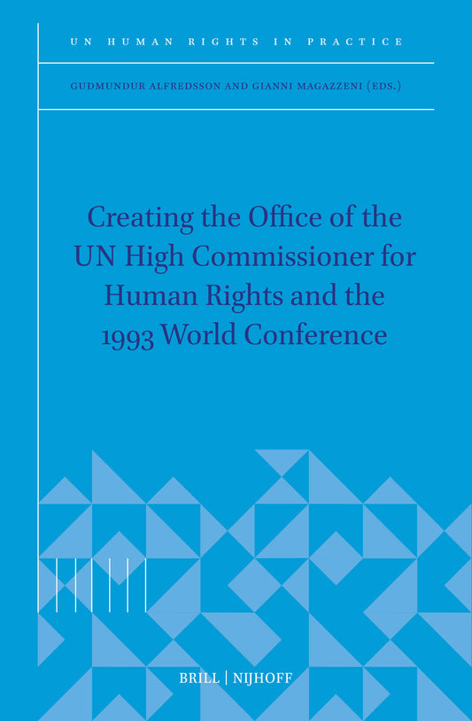 Creating the Office of the UN High Commissioner for Human Rights and the 1993 World Conference