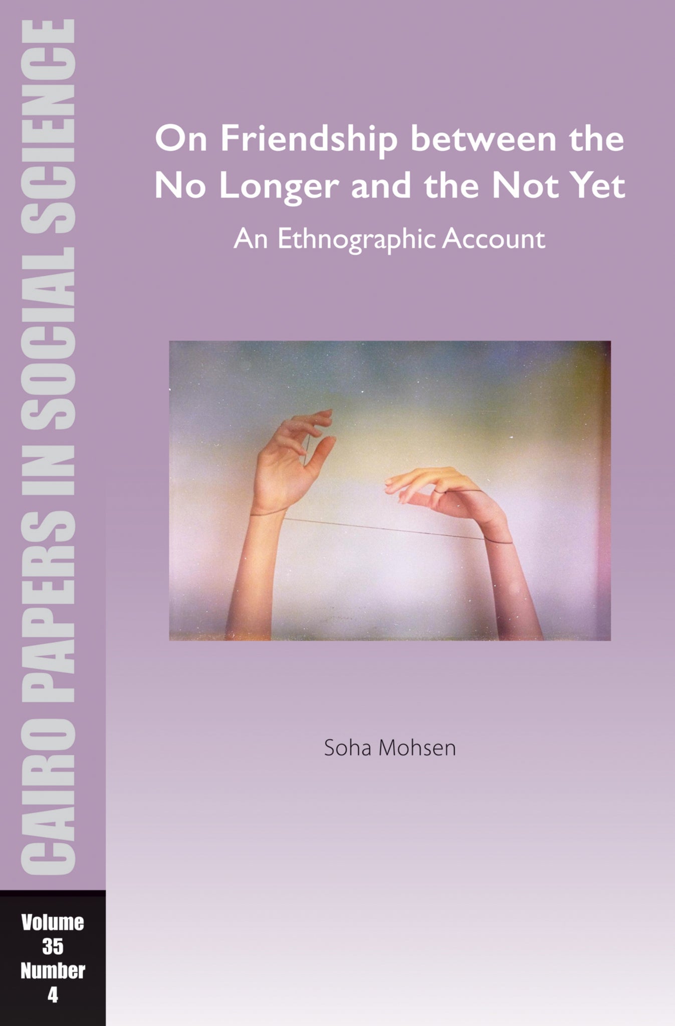 Cover image for On Friendship between the No Longer and the Not Yet: An Ethnographic Account ISBN 9781649030672
