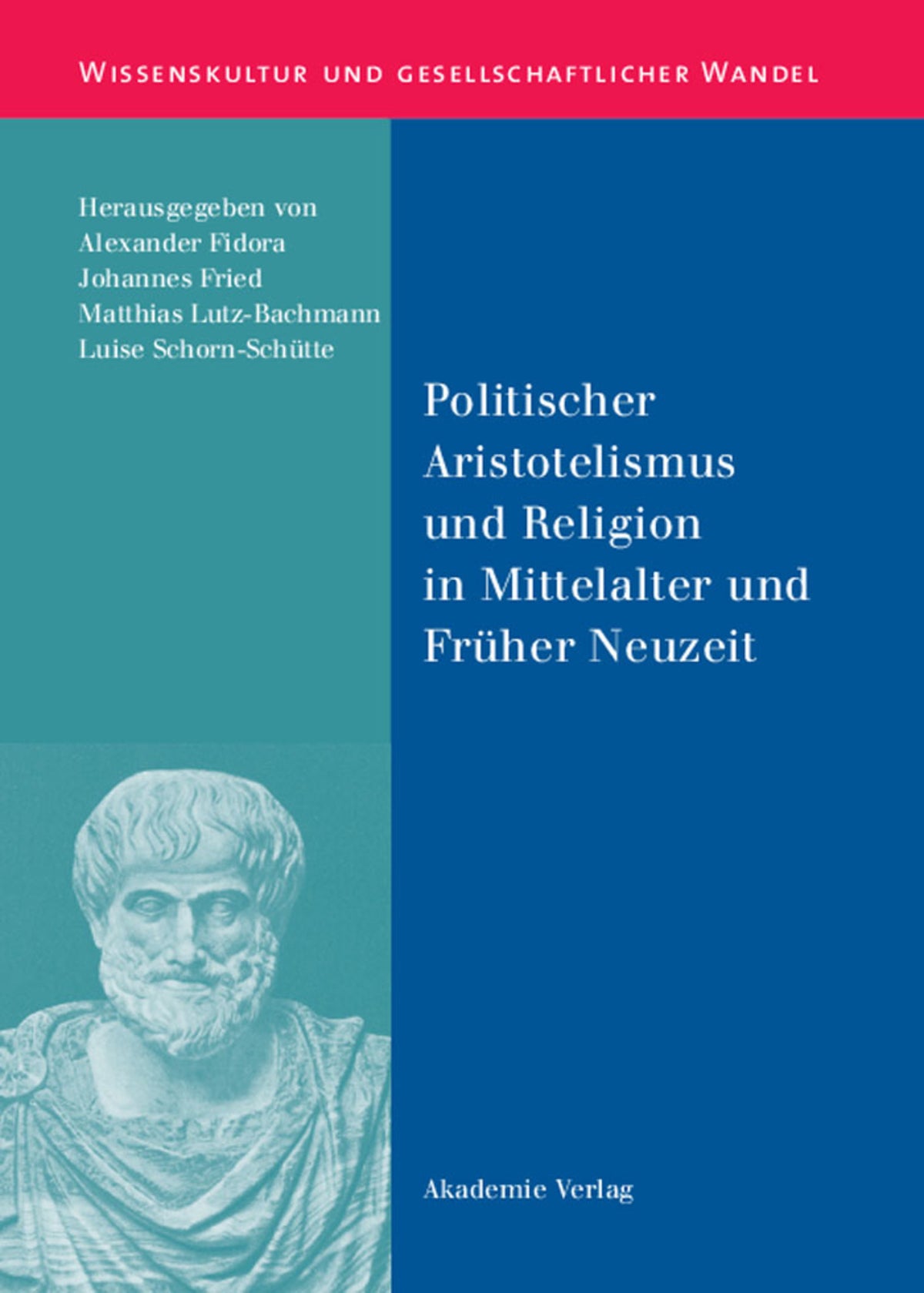 Cover image for Politischer Aristotelismus und Religion in Mittelalter und Früher Neuzeit ISBN 9783050043463