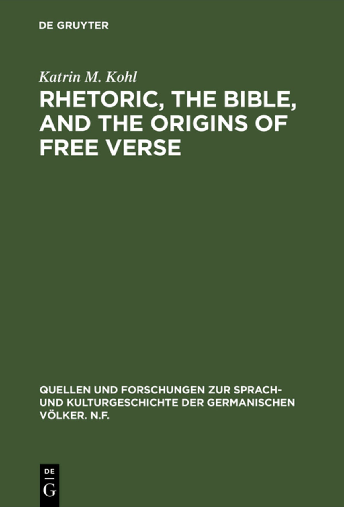 Cover image for Rhetoric, the Bible, and the origins of free verse ISBN 9783110119992