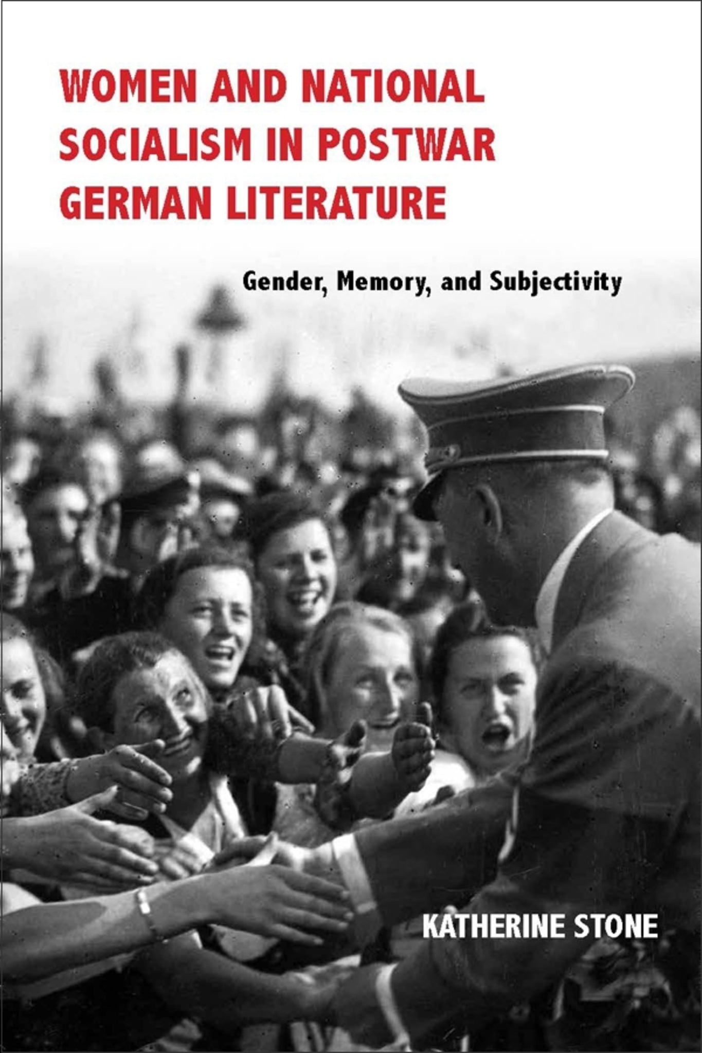 Cover image for Women and National Socialism in Postwar German Literature ISBN 9781571139948