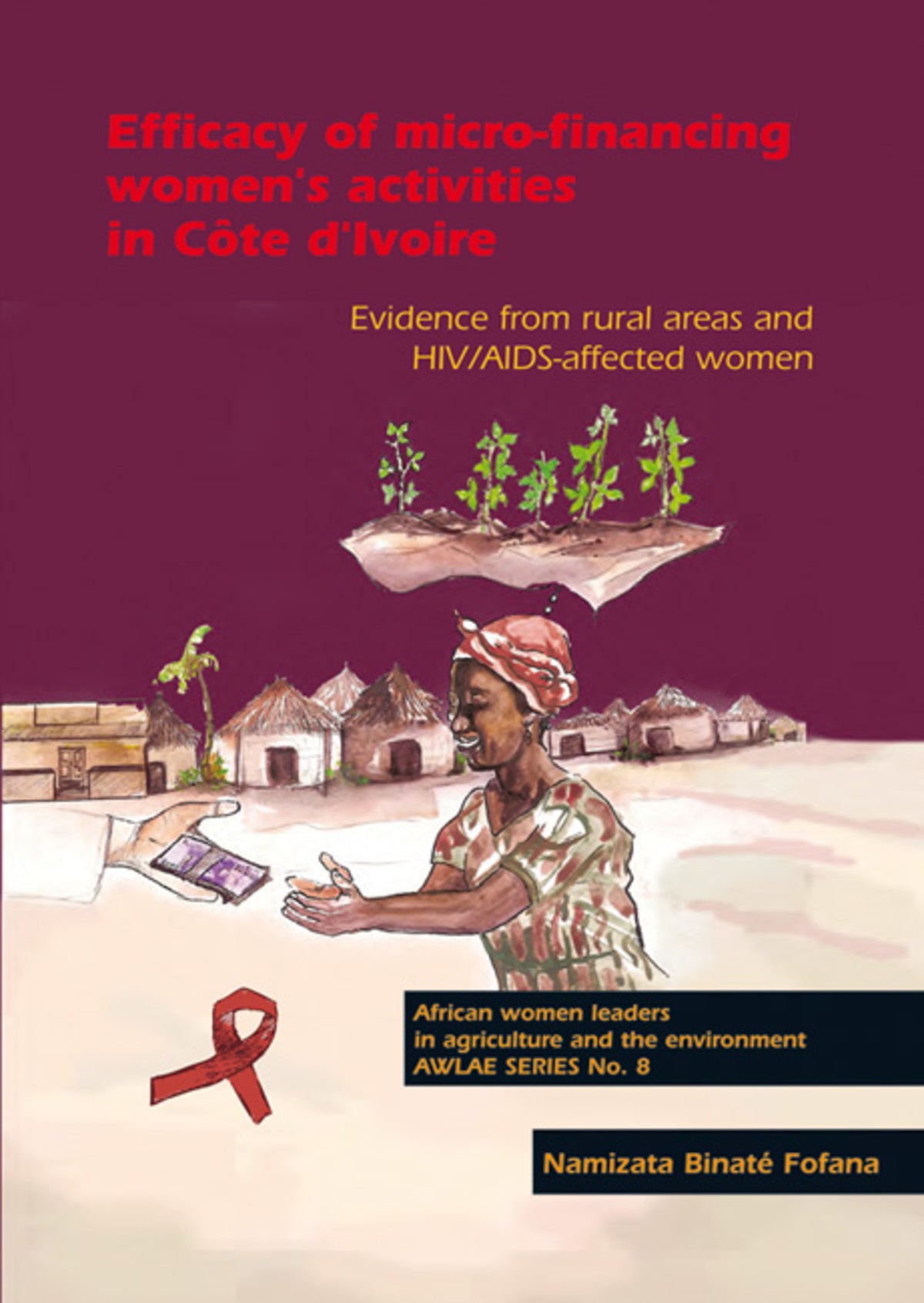 Cover image for Efficacy of micro-financing women's activities in Côte d'Ivoire ISBN 9789086861255
