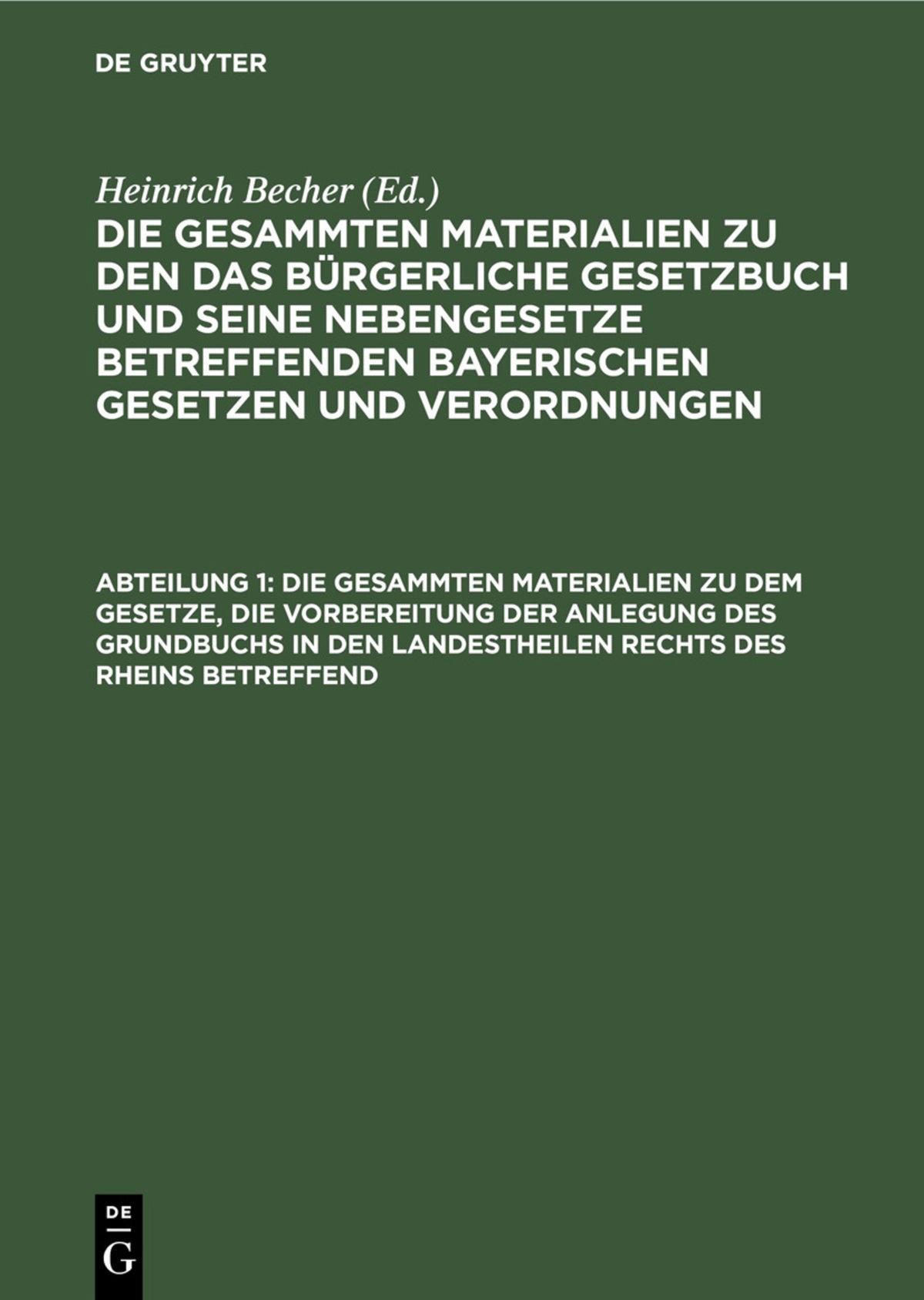 Cover image for Die gesammten Materialien zu dem Gesetze, die Vorbereitung der Anlegung des Grundbuchs in den Landestheilen rechts des Rheins betreffend ISBN 9783112352410