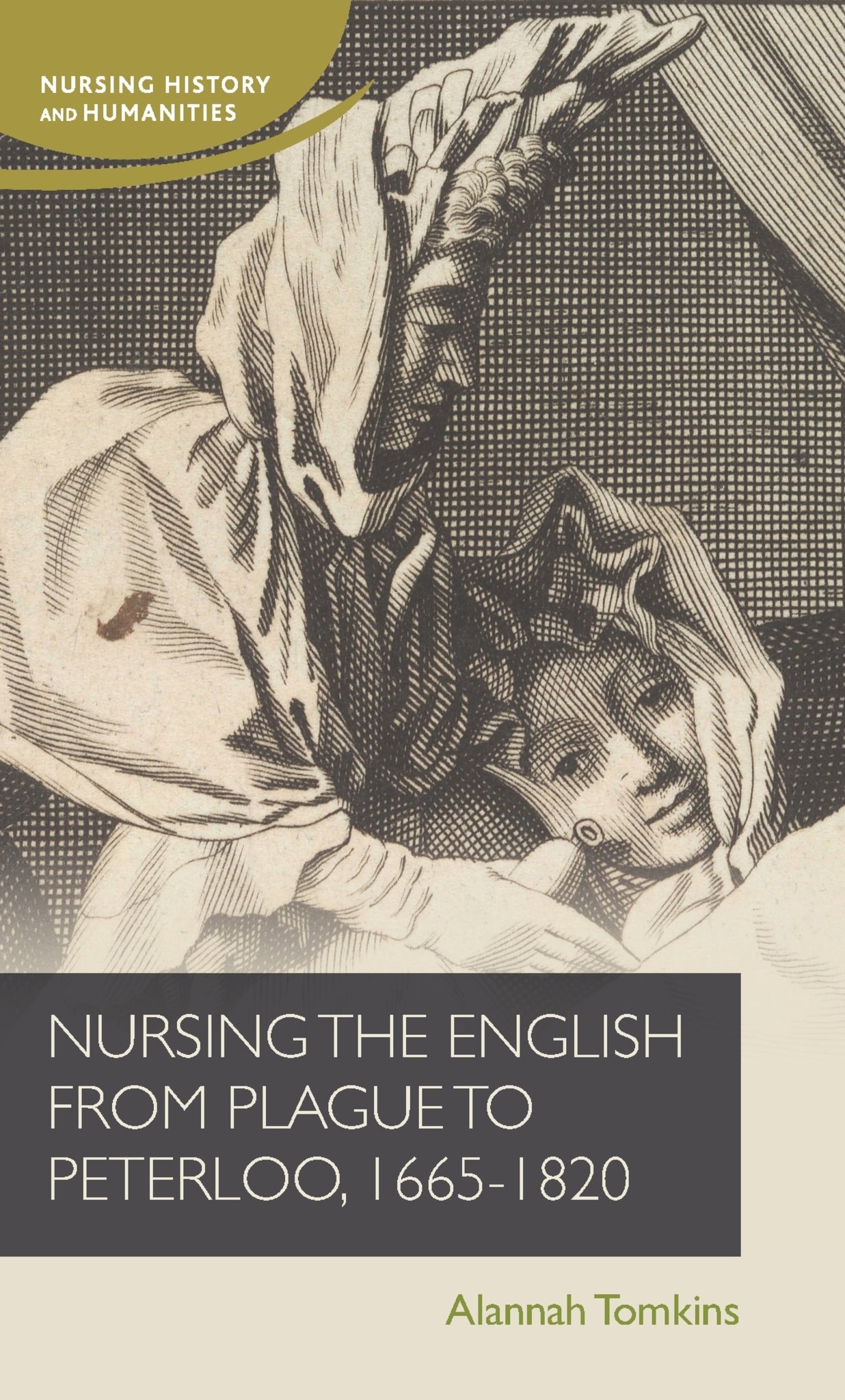Cover image for Nursing the English from plague to Peterloo, 1660-1820 ISBN 9781526178527