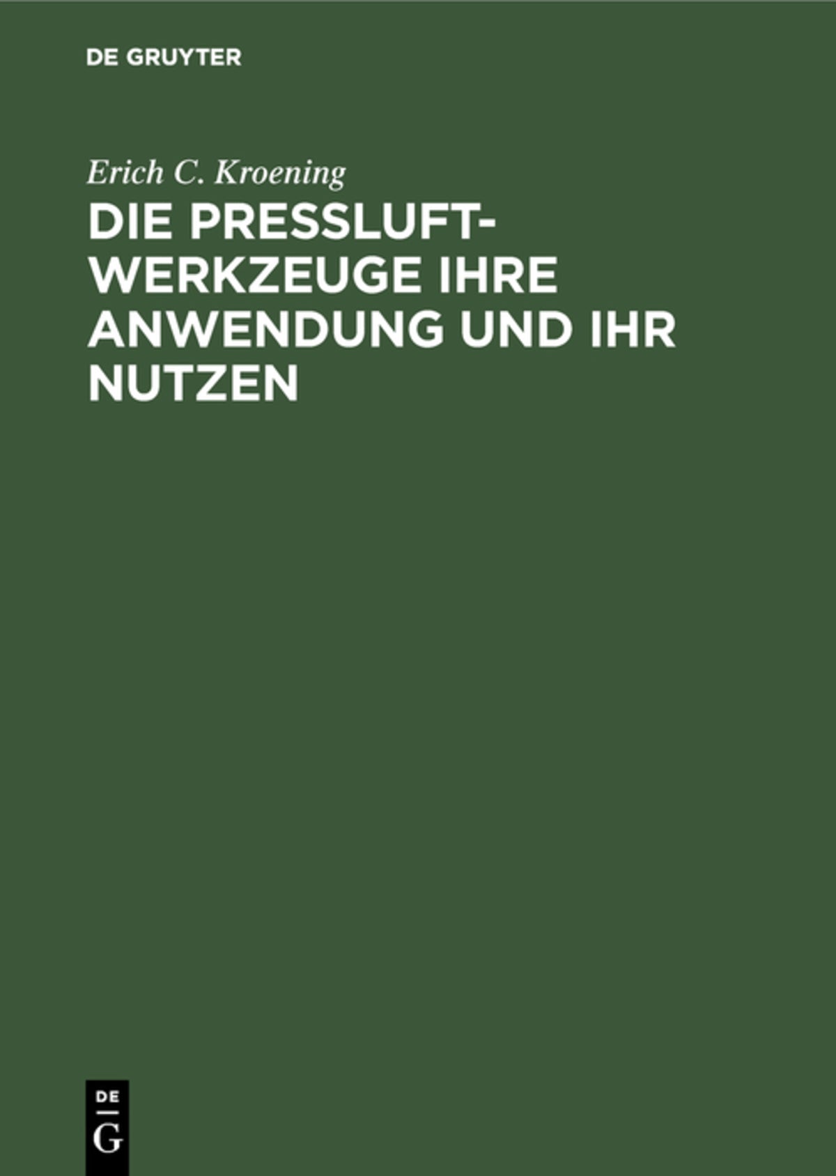Die Preßluft-Werkzeuge ihre Anwendung und ihr Nutzen